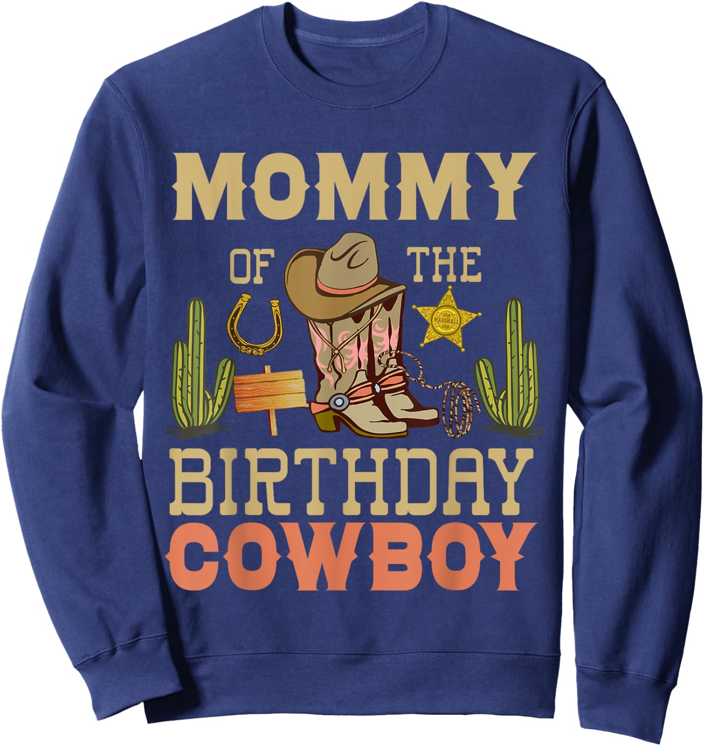 Mommy of The birthday Cowboy Rodeo Country B-day Matching Sweatshirt - Sweatshirt | Navy