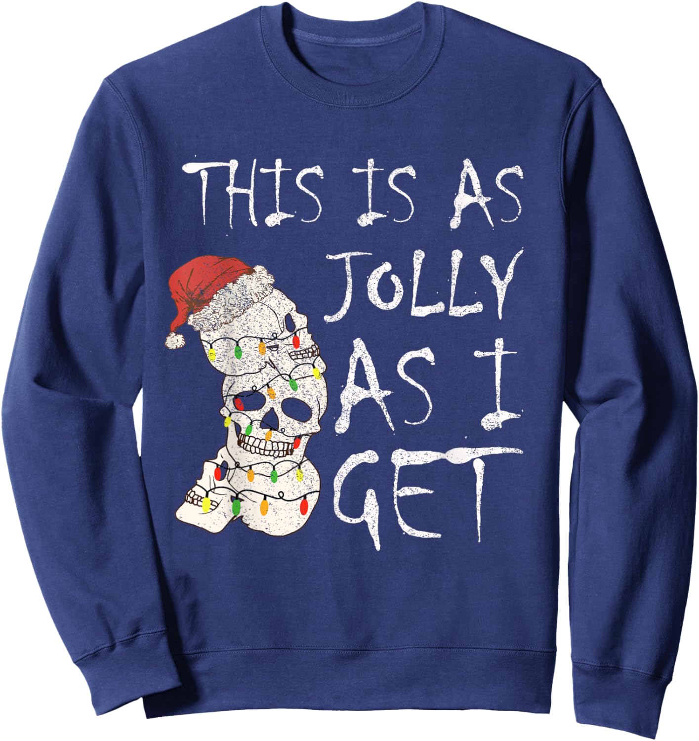 This Is As Jolly As I Get Christmas Goth Funny Emo Sweatshirt - Sweatshirt | Navy