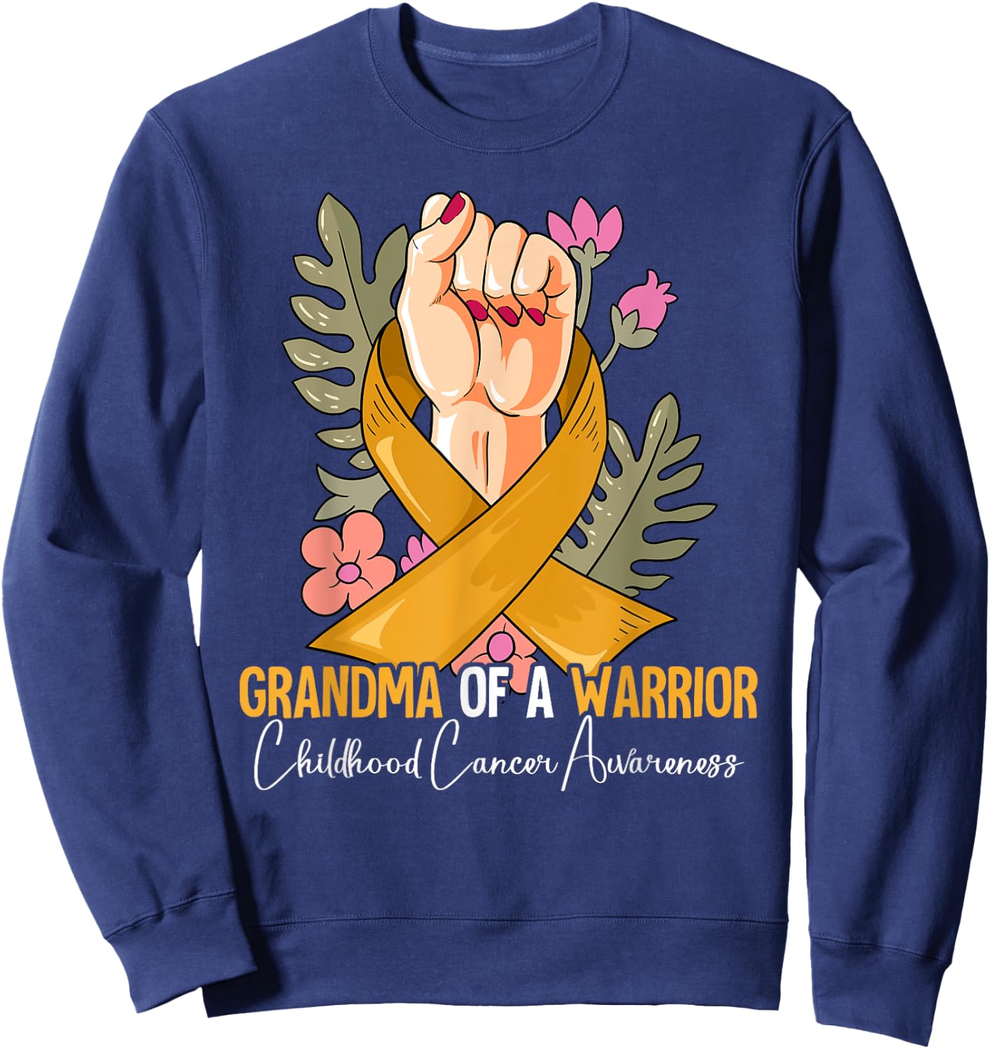 Grandma Of A Warrior Childhood Cancer Awareness Sweatshirt - Sweatshirt | Navy