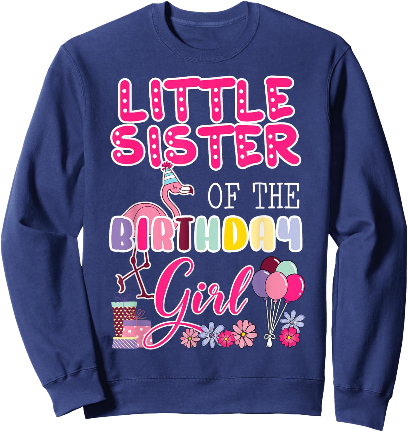 Little Sister Of The Birthday Girl Flamingo Theme Party Sweatshirt - Sweatshirt | Navy