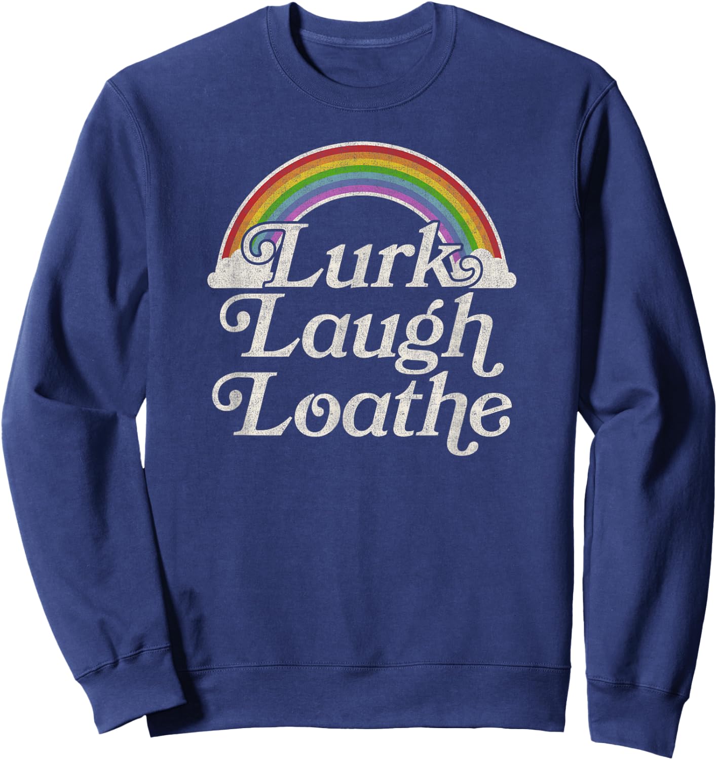 Funny Goth Gothic Parody Rainbow Lurk Laugh Loathe Sweatshirt - Sweatshirt | Navy