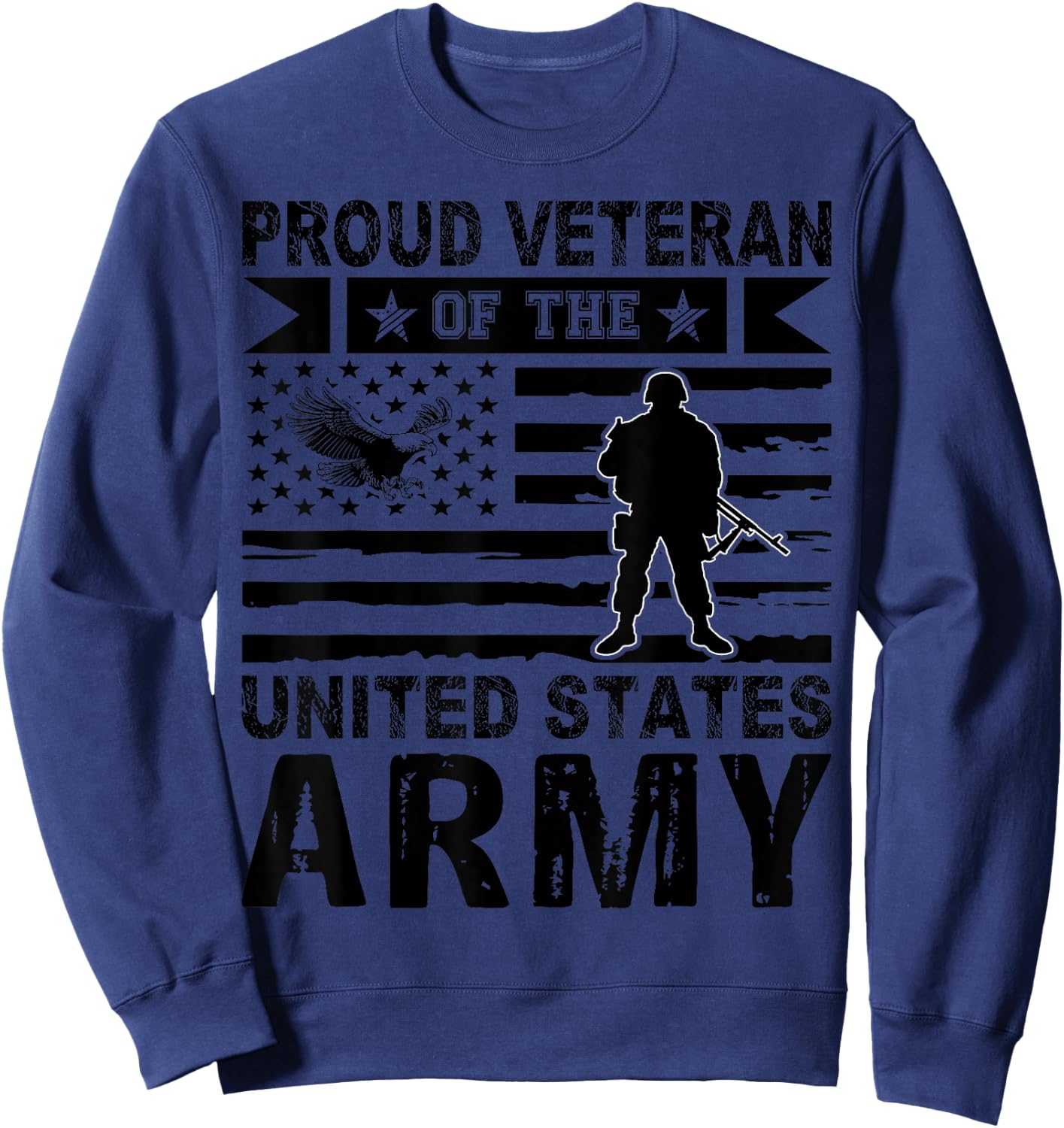 Proud Veteran of the United States Army Sweatshirt - Sweatshirt | Navy
