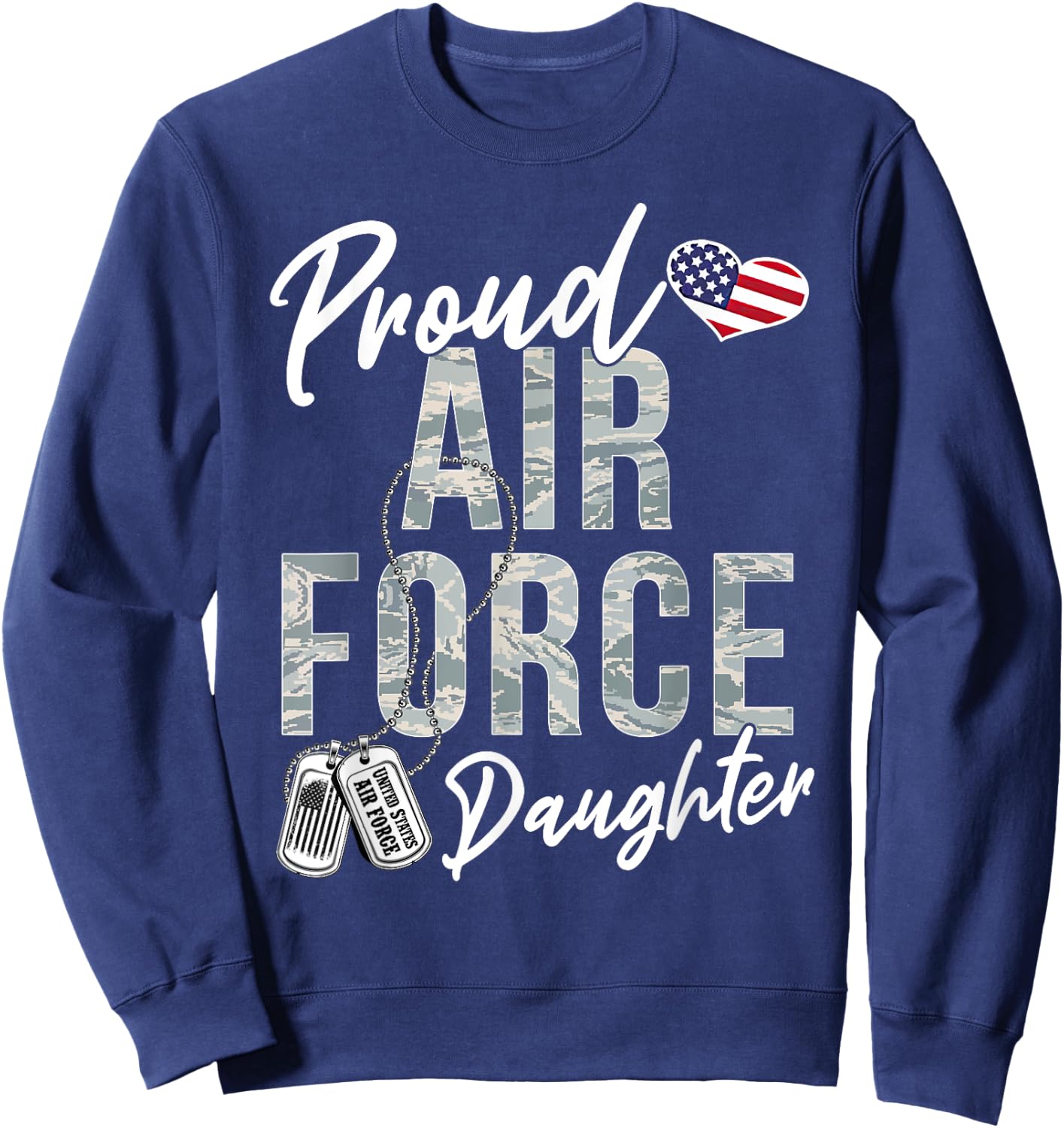 Proud Air Force Daughter US Air Force Graduation Daughter Sweatshirt - Sweatshirt | Navy
