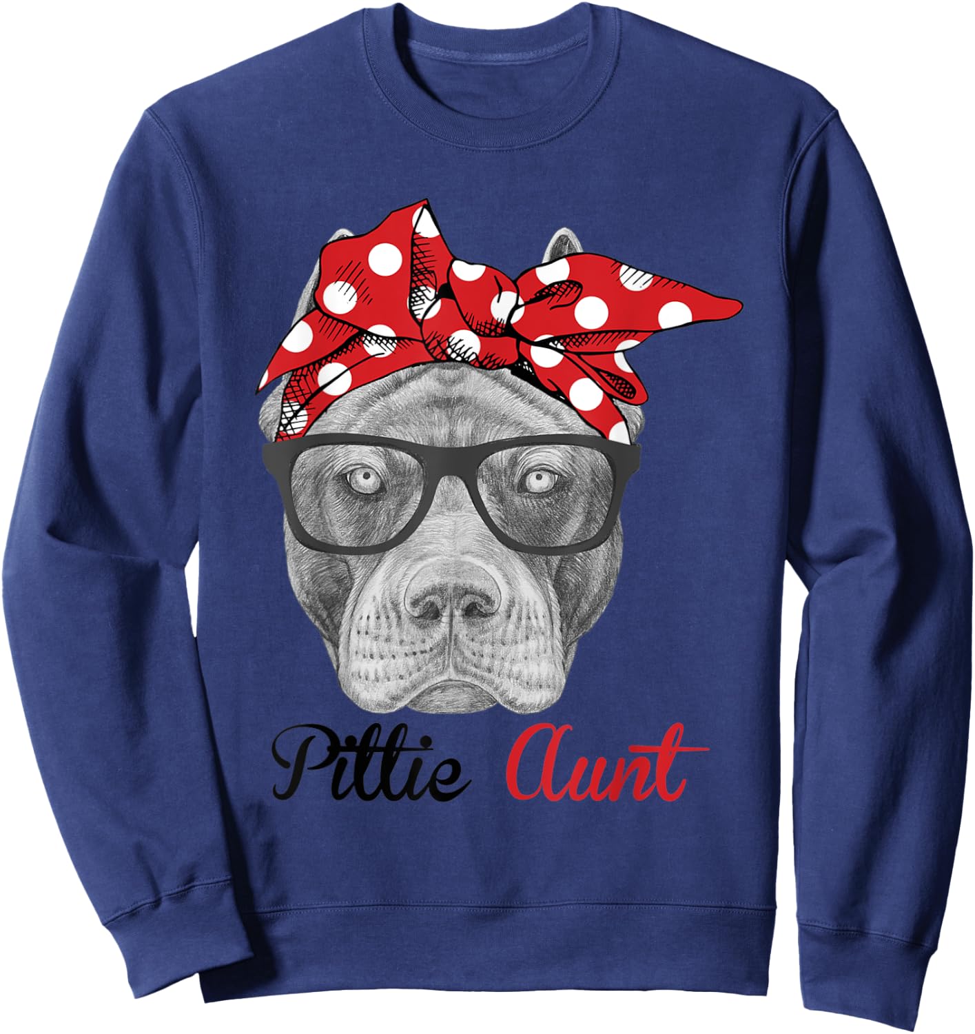 Funny Pittie Aunt Auntie Pitbull Dog Lovers Men Women Kids Sweatshirt - Sweatshirt | Navy