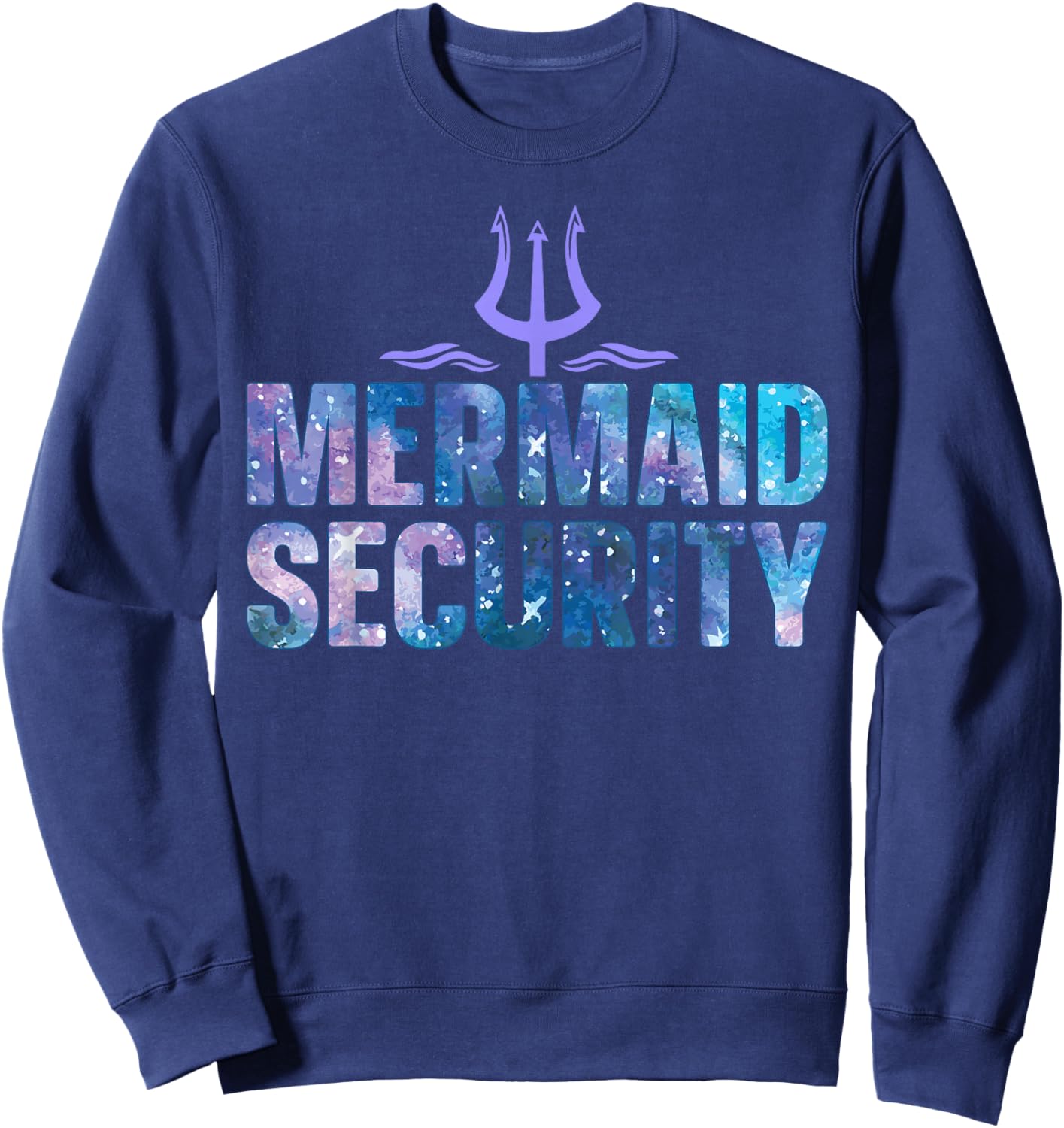 Mermaid Security Funny Dad Mermaid Family Mermaid Squad Sweatshirt - Sweatshirt | Navy