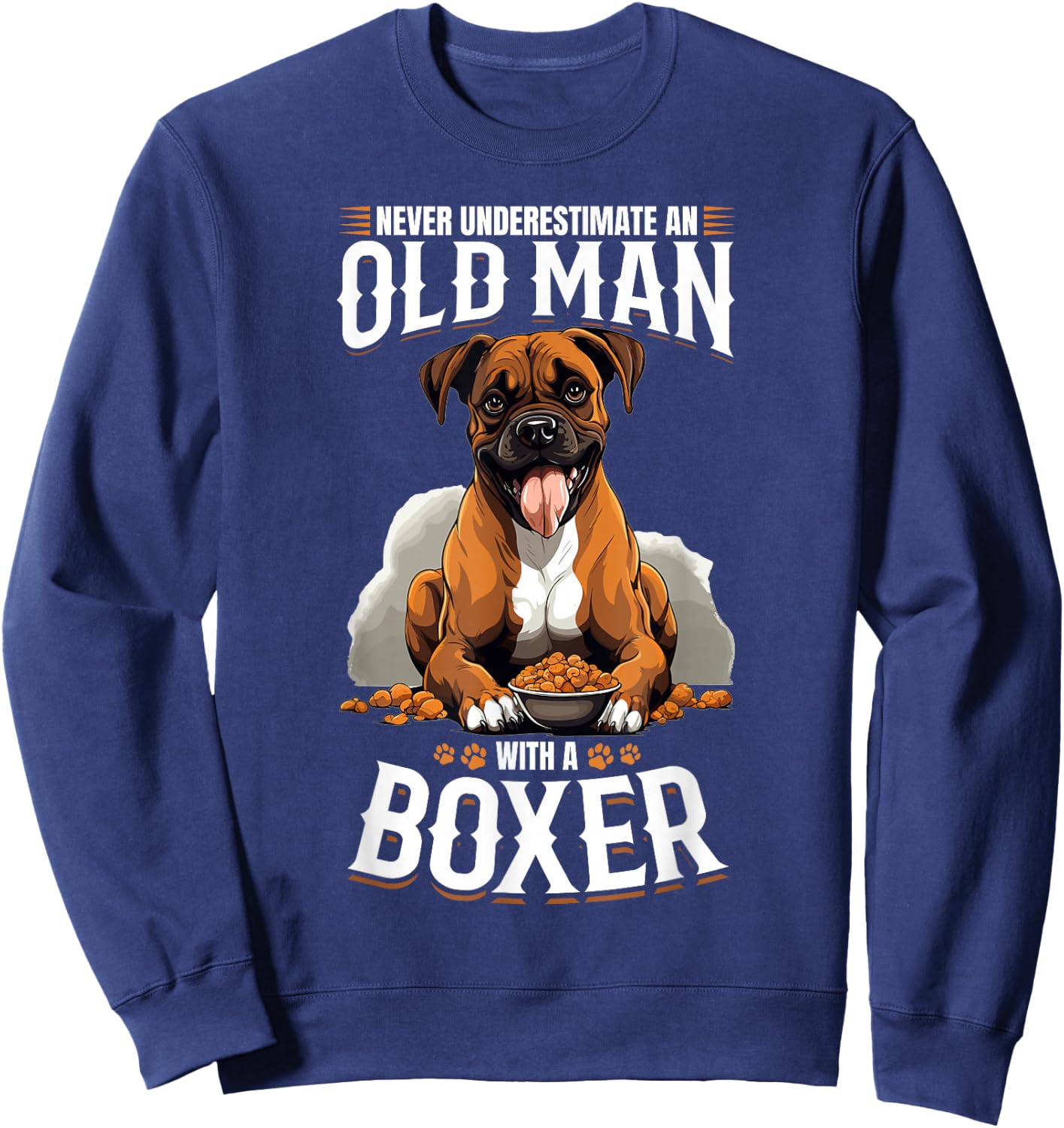 Boxer Dog Breed Pet - Never Underestimate an Old Man Sweatshirt - Sweatshirt | Navy