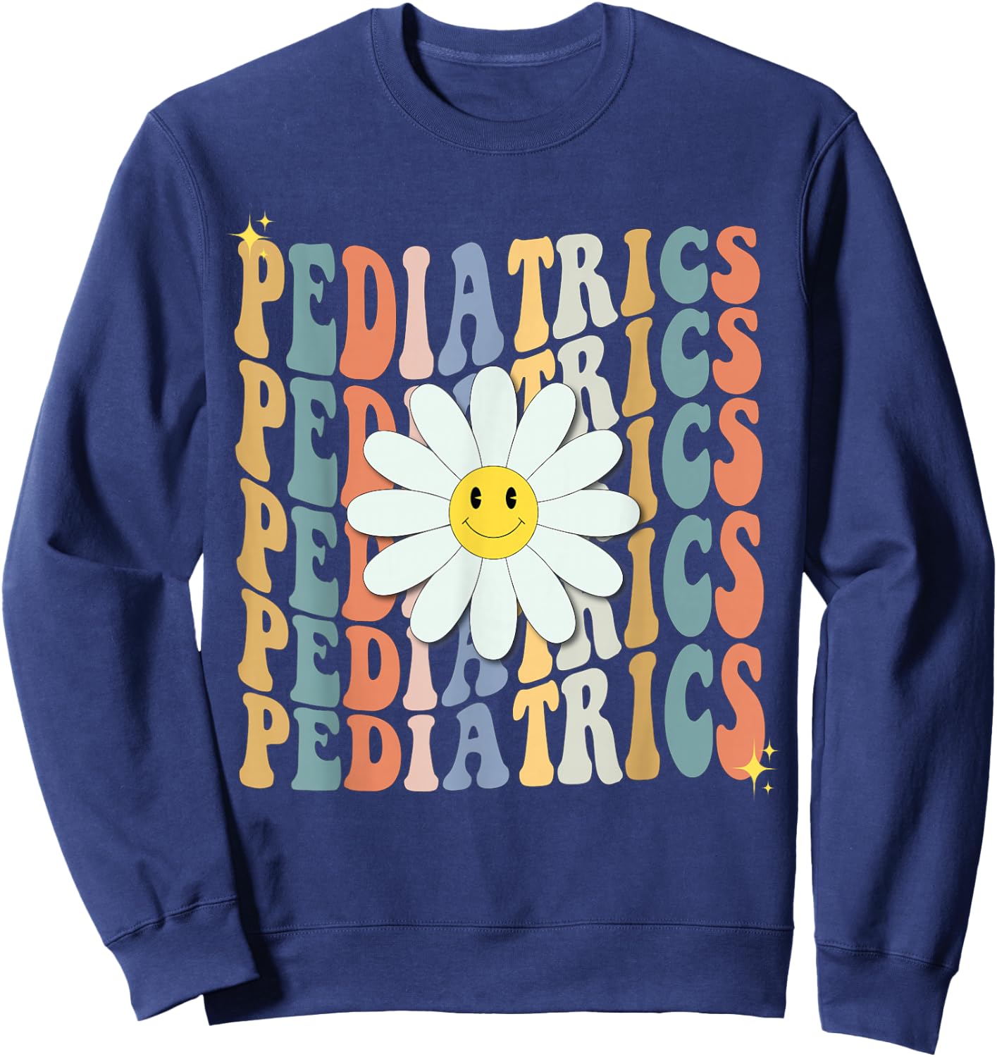 Pediatrics Nurse Squad Pediatrician Team Peds Crew Flowers Sweatshirt - Sweatshirt | Navy