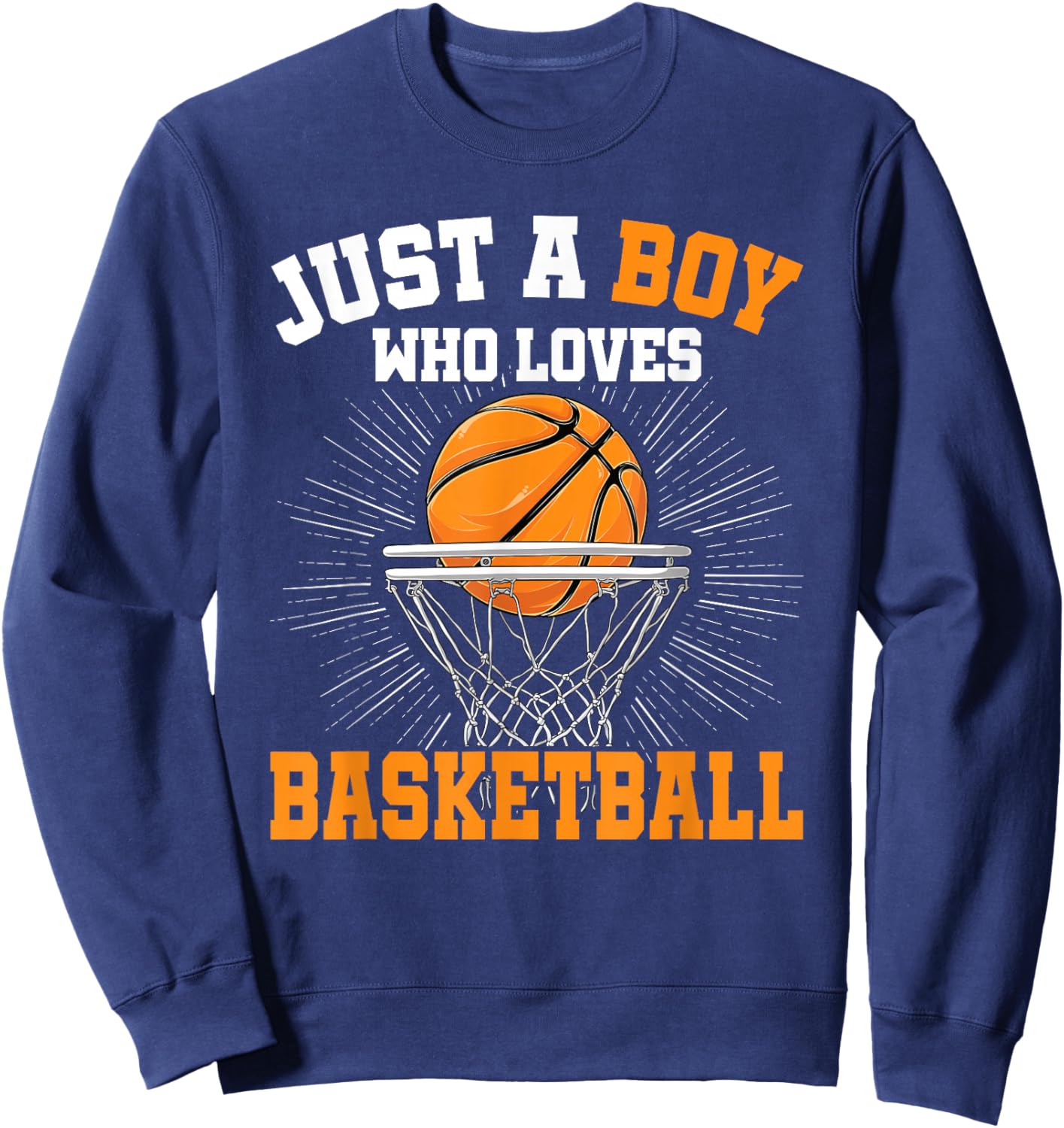 Just A Boy Who Loves Basketball Player Boys Kids Sweatshirt - Sweatshirt | Navy