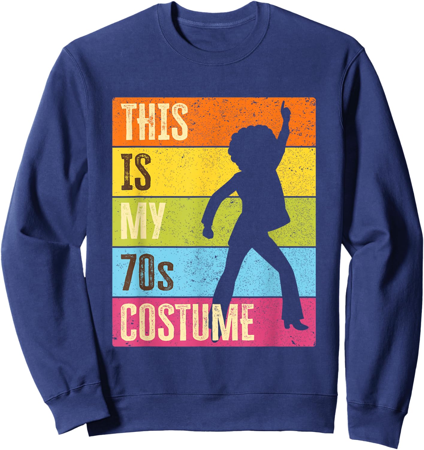 This Is My 70s Costume, Women | 70s Outfit & 1970s Disco Sweatshirt - Sweatshirt | Navy