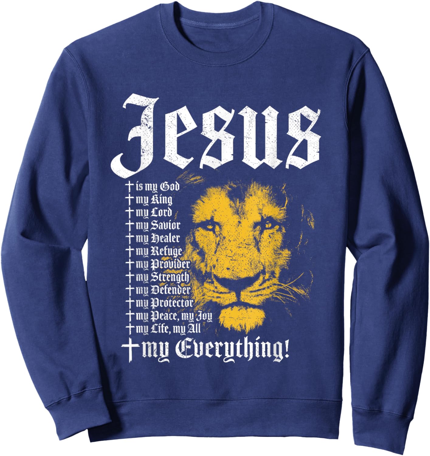 Jesus Is My God King Lord Savior Protector Lion Christian Sweatshirt - Sweatshirt | Navy