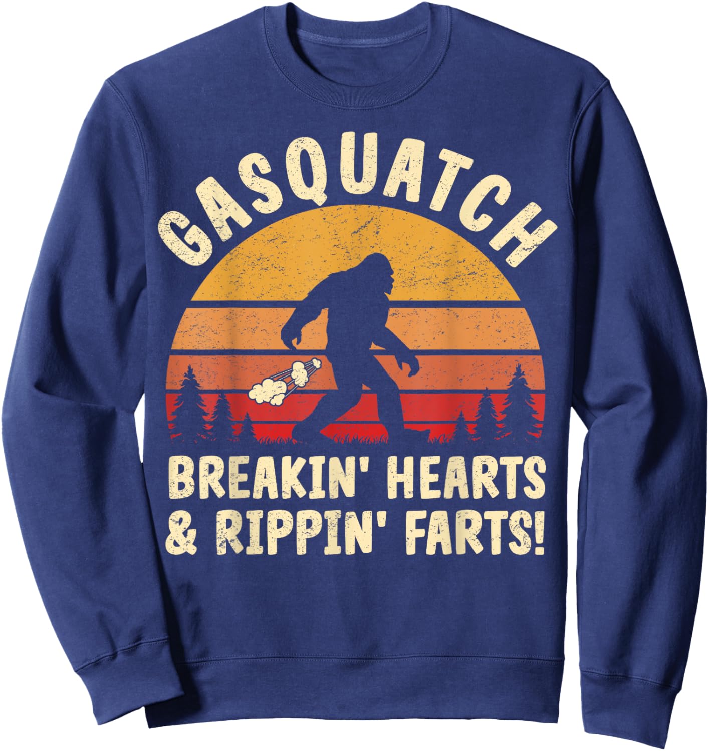 Farting Bigfoot Breaking Hearts And Ripping Farts Sasquatch Sweatshirt - Sweatshirt | Navy