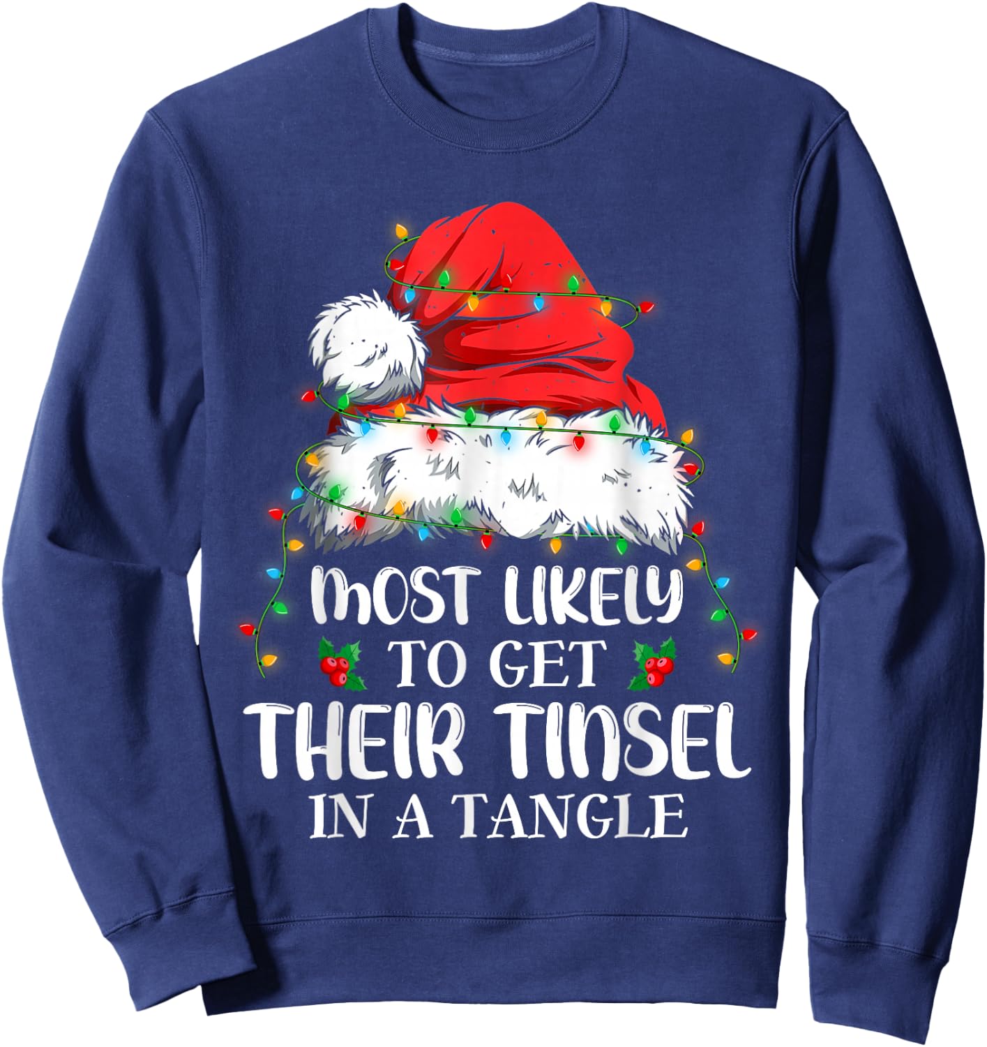 Most Likely To Get Their Tinsel in a Tangle Christmas Sweatshirt - Sweatshirt | Navy