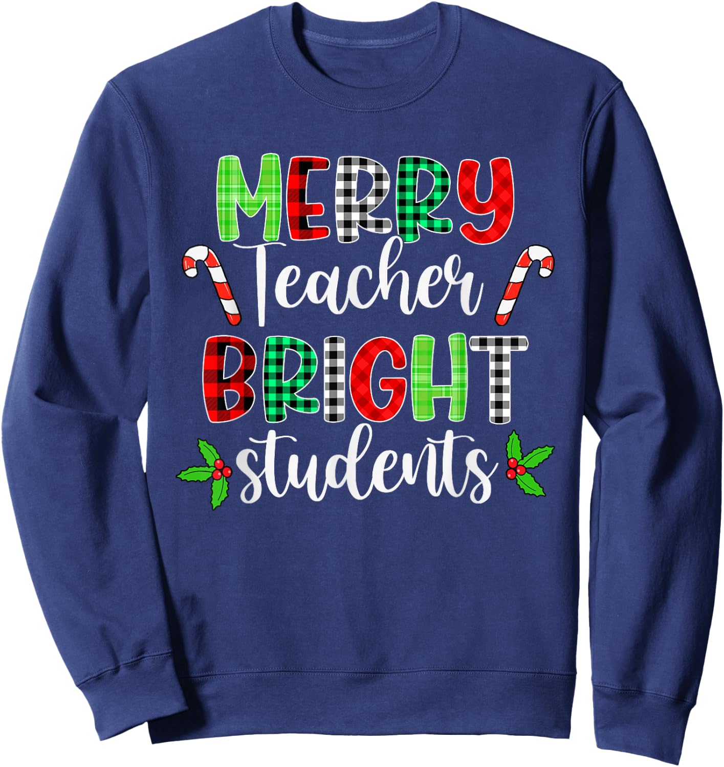 Plaid Merry Teacher Bright Students Funny Christmas Teacher Sweatshirt - Sweatshirt | Navy
