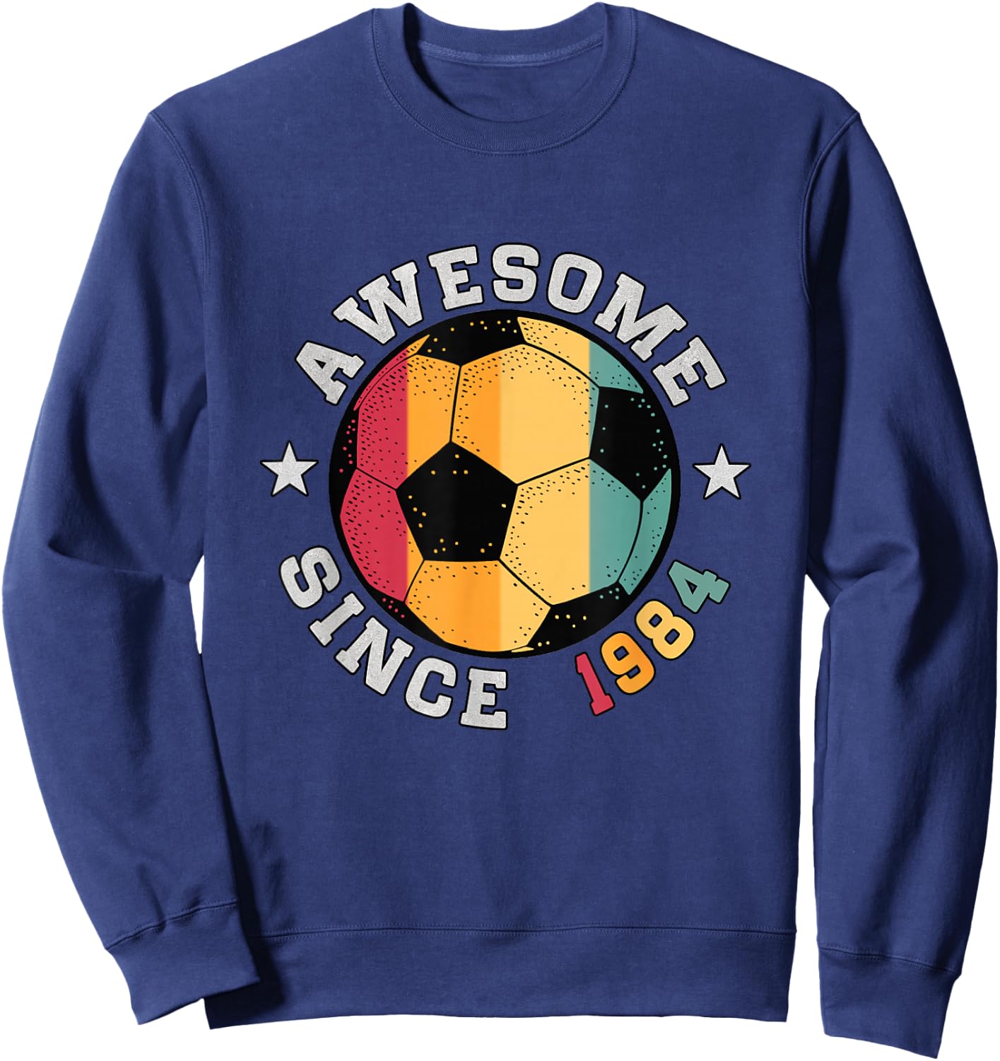 Birthday Soccer Player 41 year Old Awesome Since 1984 Soccer Sweatshirt - Sweatshirt | Navy