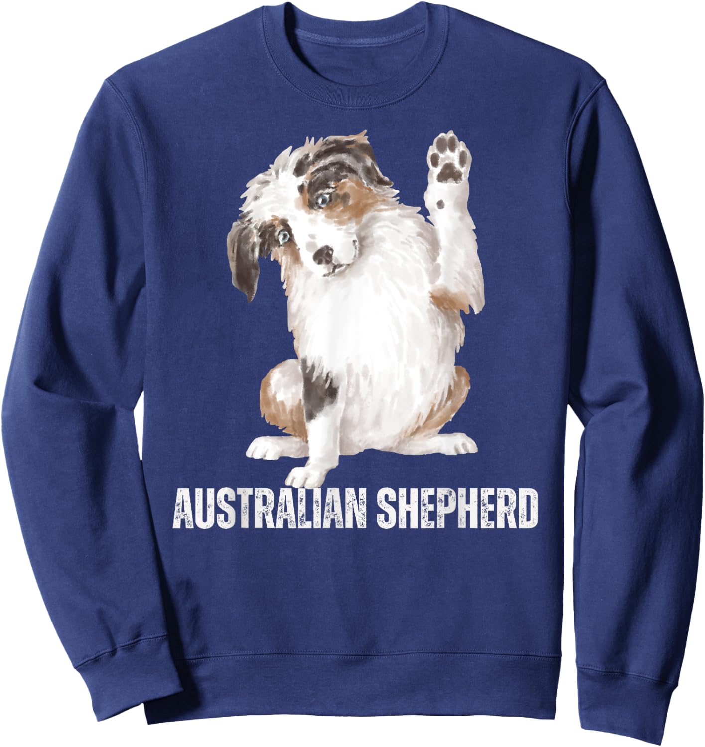 Australian Shepherd Dog Lover Gifts Shirt Aussie Dog Sweatshirt - Sweatshirt | Navy