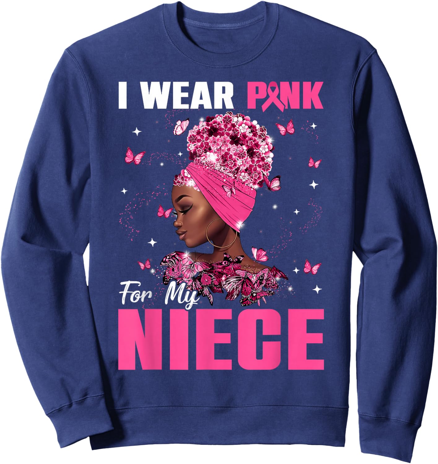 I Wear Pink For My Niece Breast Cancer Awareness Afro Women Sweatshirt - Sweatshirt | Navy