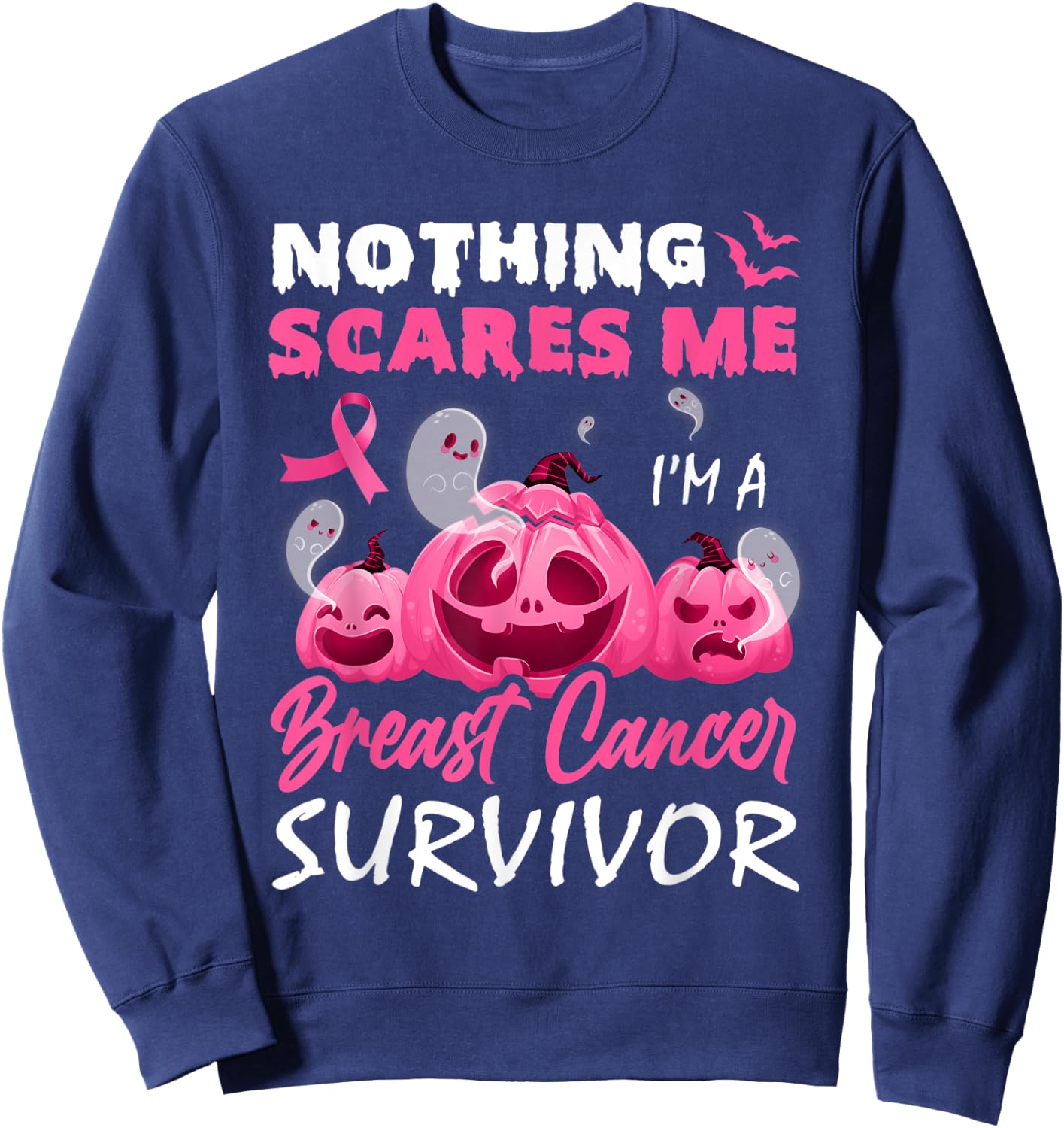 Nothing Scare Me I'm A Breast Cancer Survivor Halloween Day Sweatshirt - Sweatshirt | Navy
