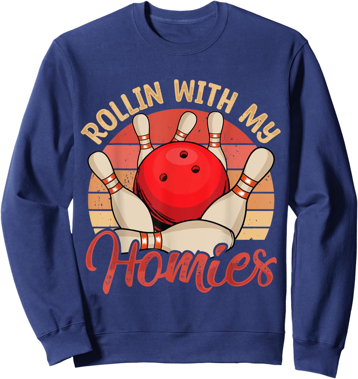 Rollin with My Homies Funny Bowling Bowlers Team Retro Sweatshirt - Sweatshirt | Navy