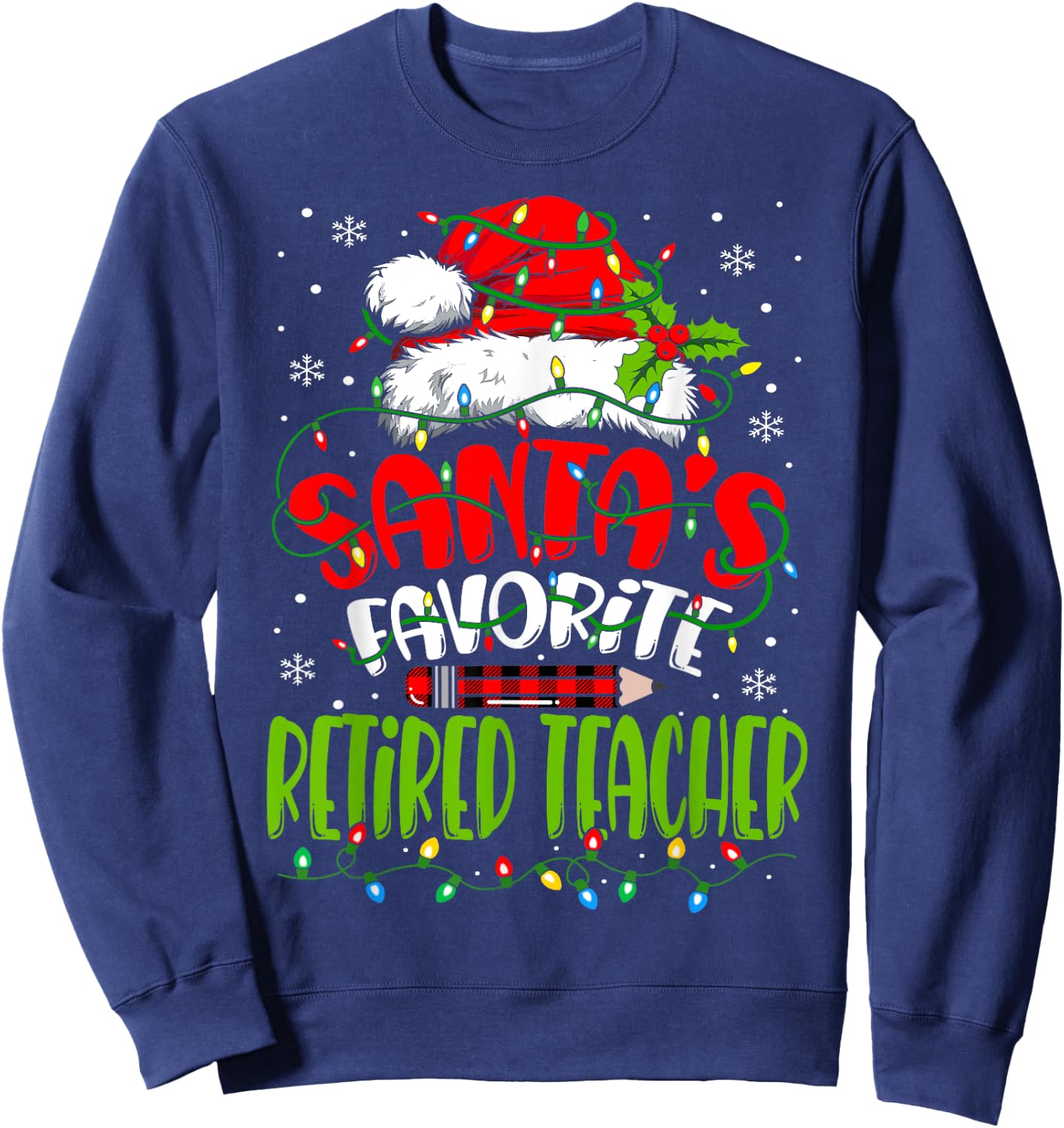 Santa Favorite Retired Teacher Christmas Retirement Sweatshirt - Sweatshirt | Navy