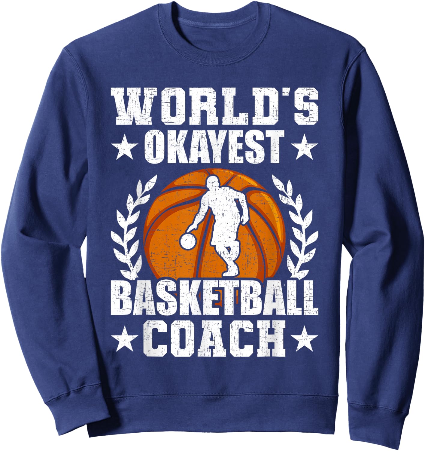 World's Okayest Basketball Coach Player Sweatshirt - Sweatshirt | Navy