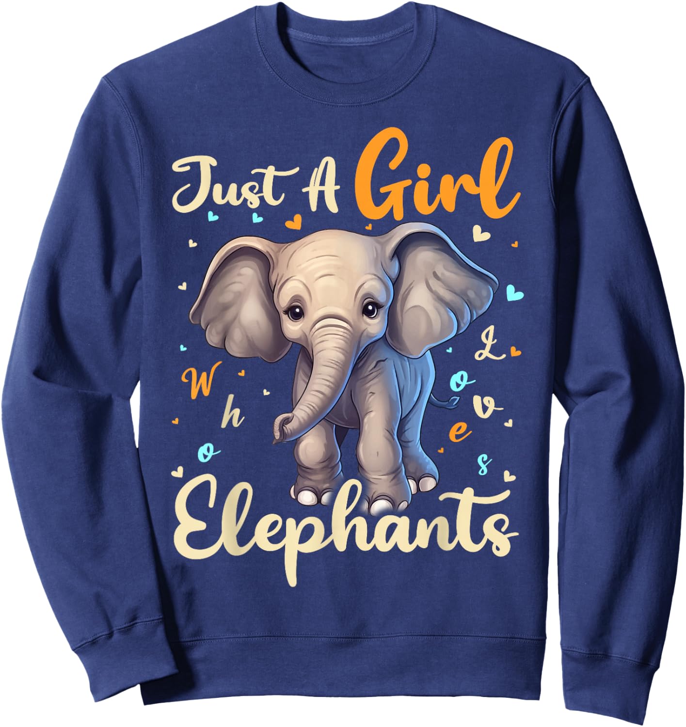 Elephant Lover Just A Girl Who Loves Elephants Sweatshirt - Sweatshirt | Navy