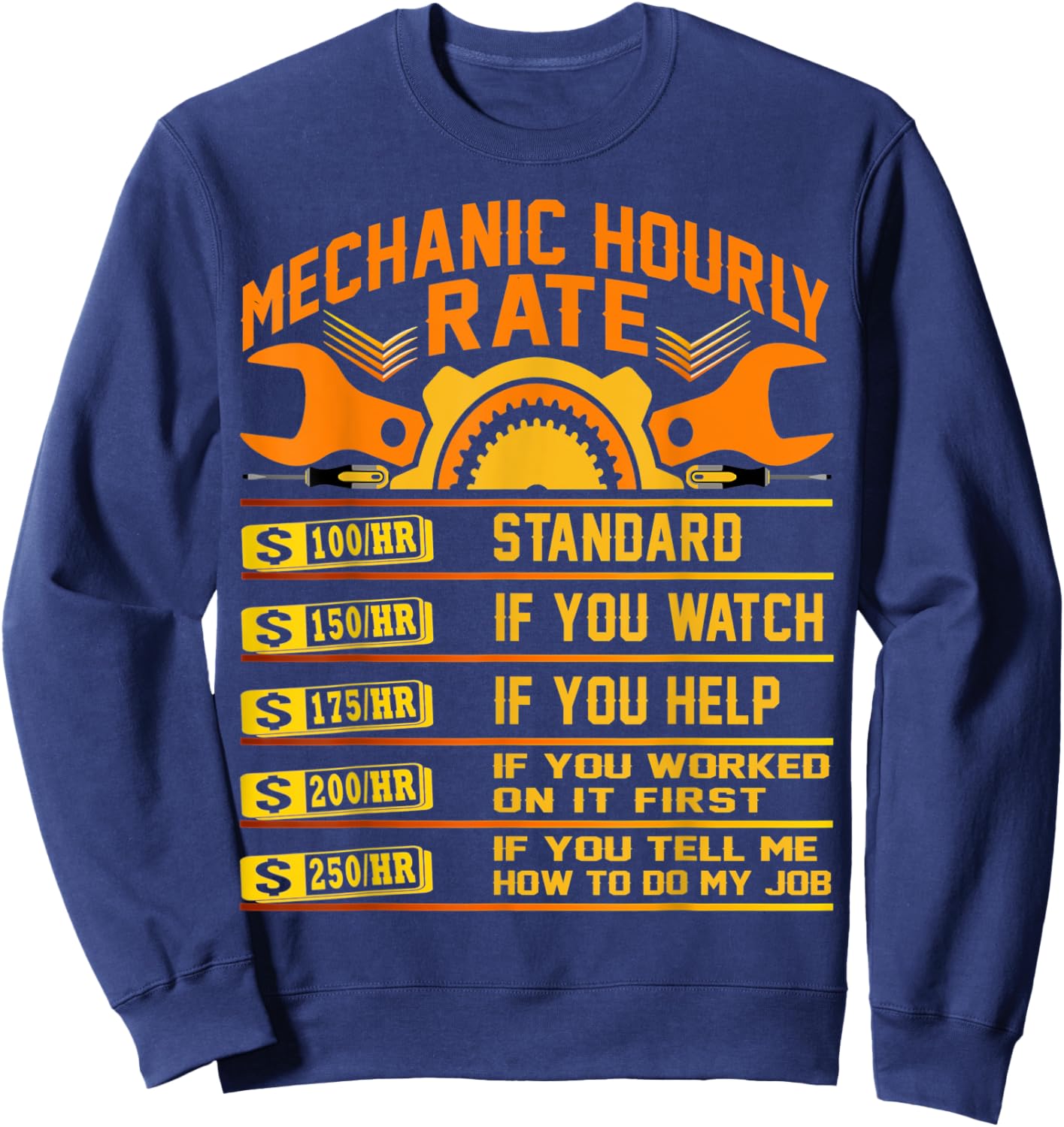 Funny Mechanic Hourly Rate Gifts Shirt Labor Rates Sweatshirt - Sweatshirt | Navy