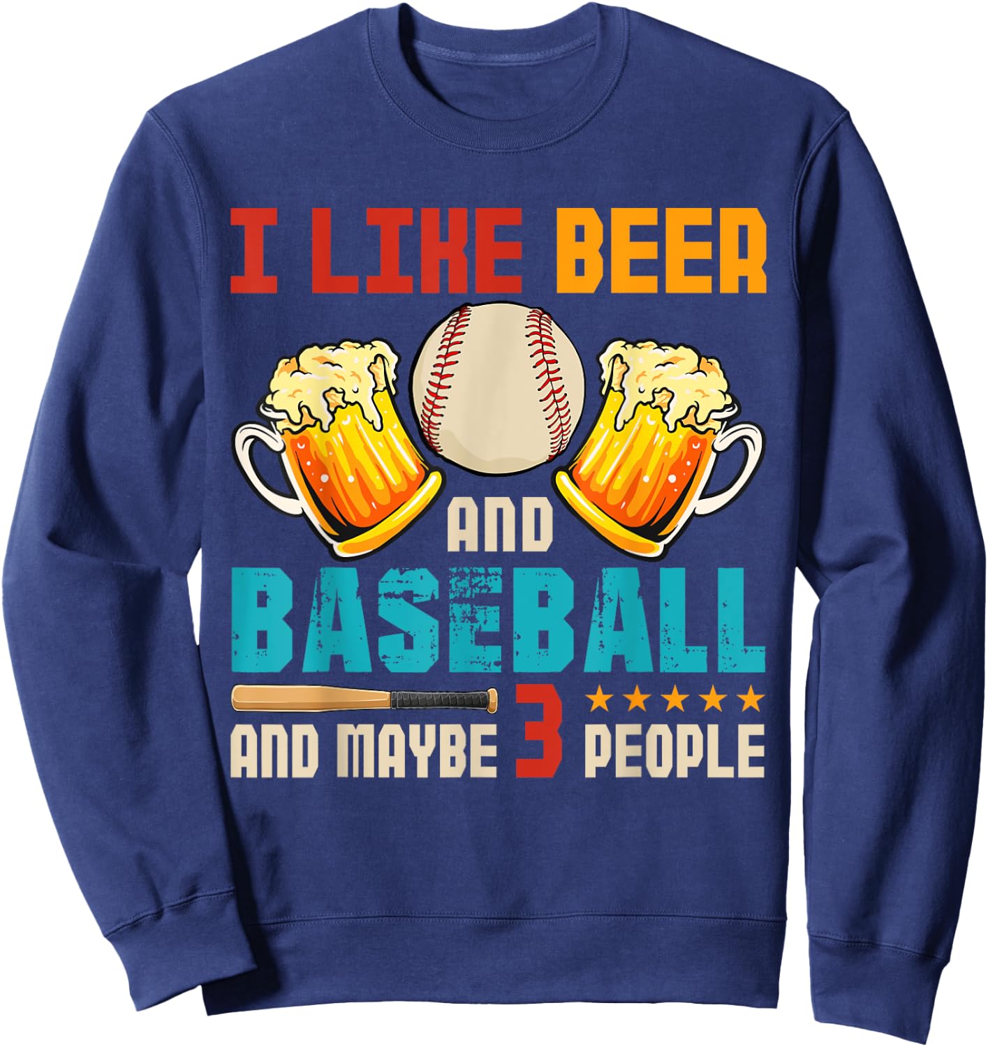 Vintage I Like Beer And Baseball And Maybe 3 People Drinker Sweatshirt - Sweatshirt | Navy