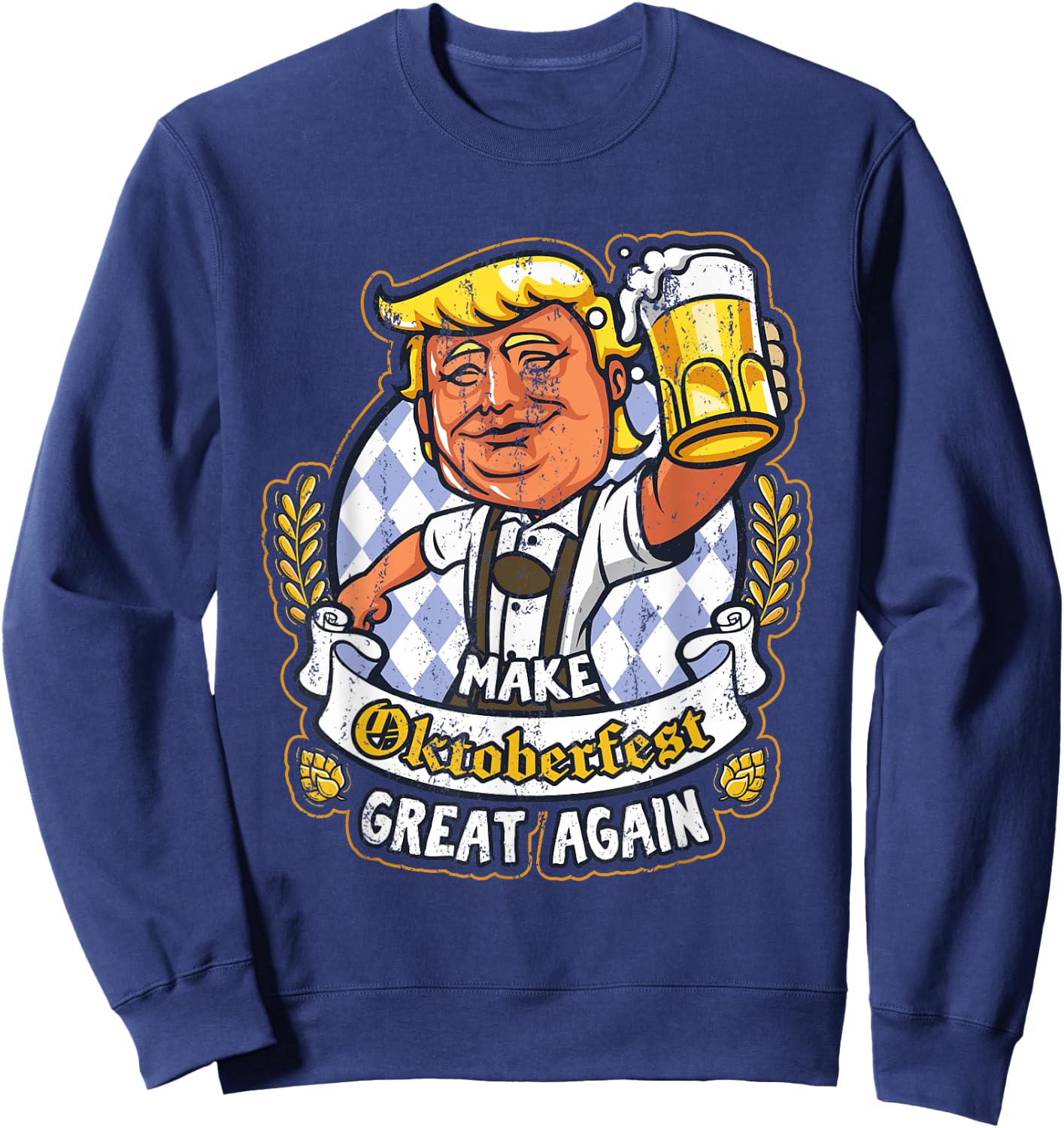 Make Oktoberfest Great Again Funny Beer Drinking Trump Sweatshirt - Sweatshirt | Navy