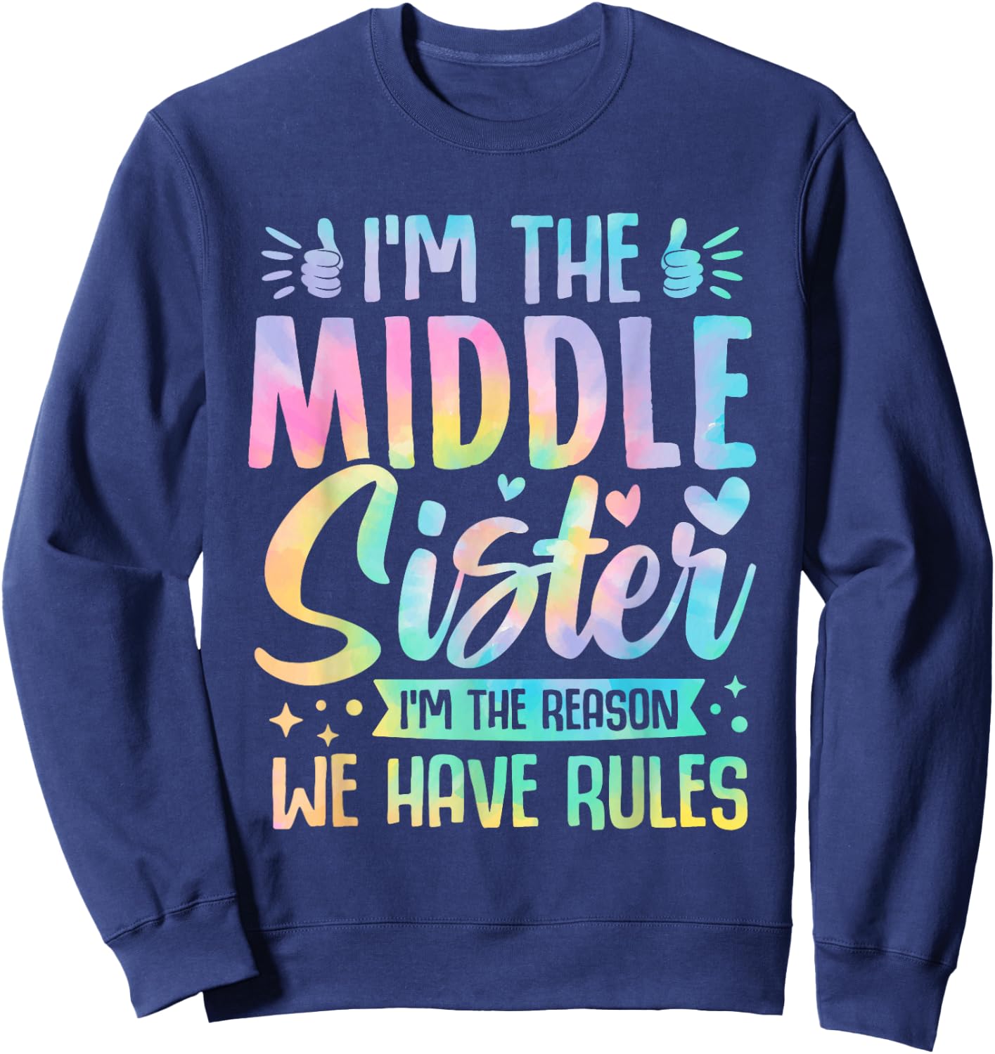 Middle Sister I'm The Reason We Have Rules Funny Matching Sweatshirt - Sweatshirt | Navy