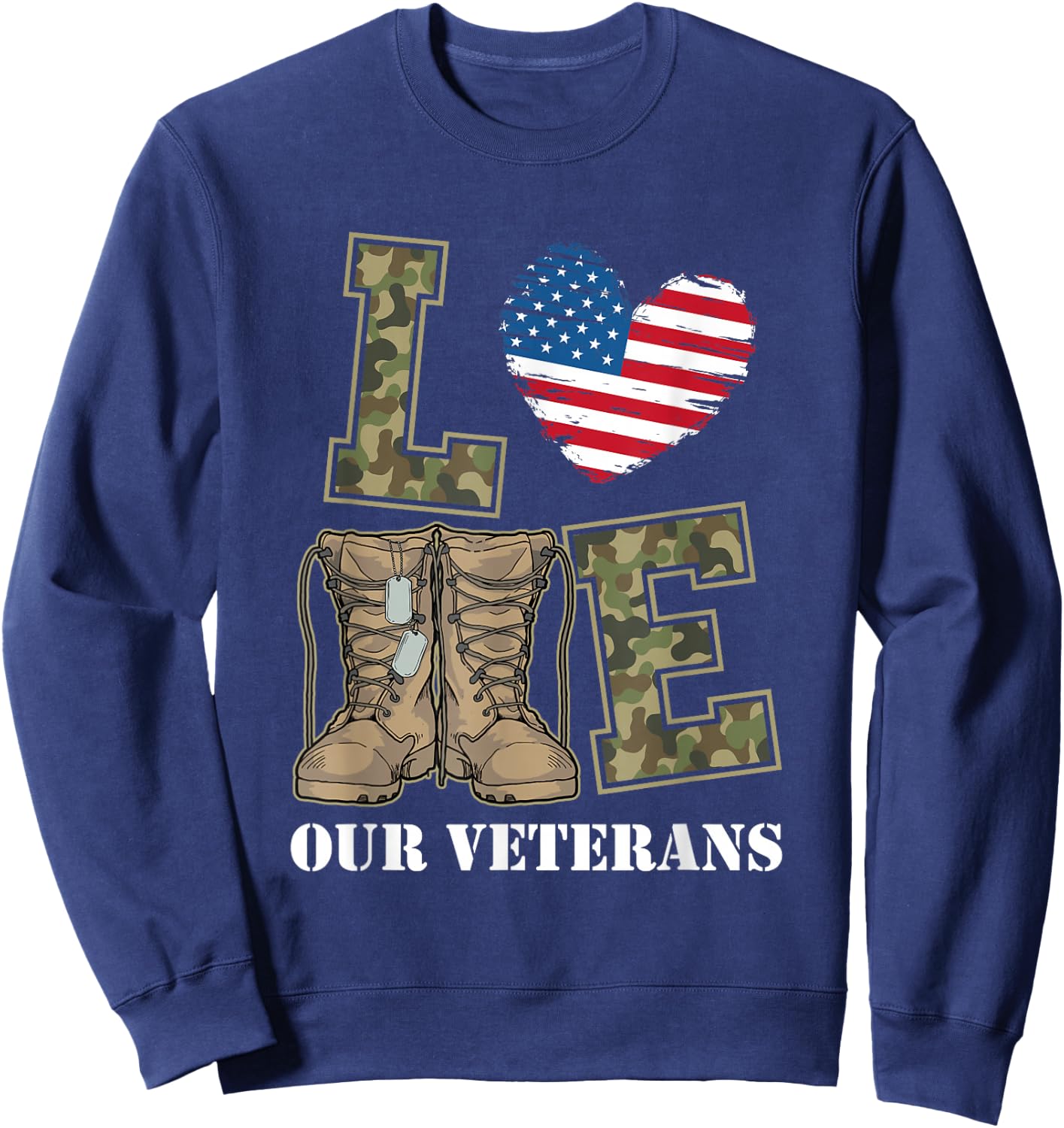 I Love Our American Military Veterans Sweatshirt - Sweatshirt | Navy