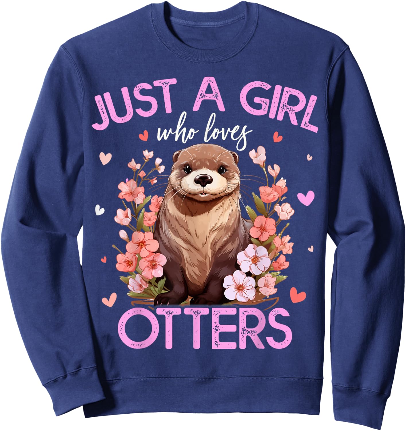 Just A Girl Who Loves Otters Girls Sweatshirt - Sweatshirt | Navy