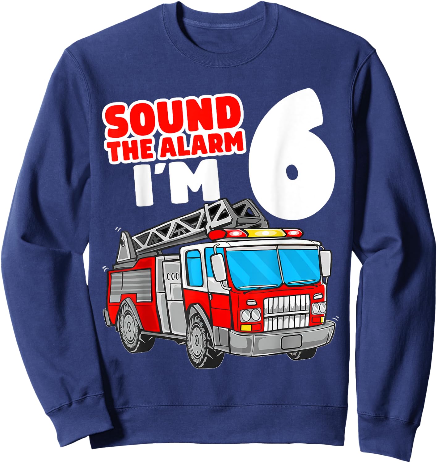 Fire Truck 6th Birthday Toddler Boy Firefighter 6 Year Old Sweatshirt - Sweatshirt | Navy