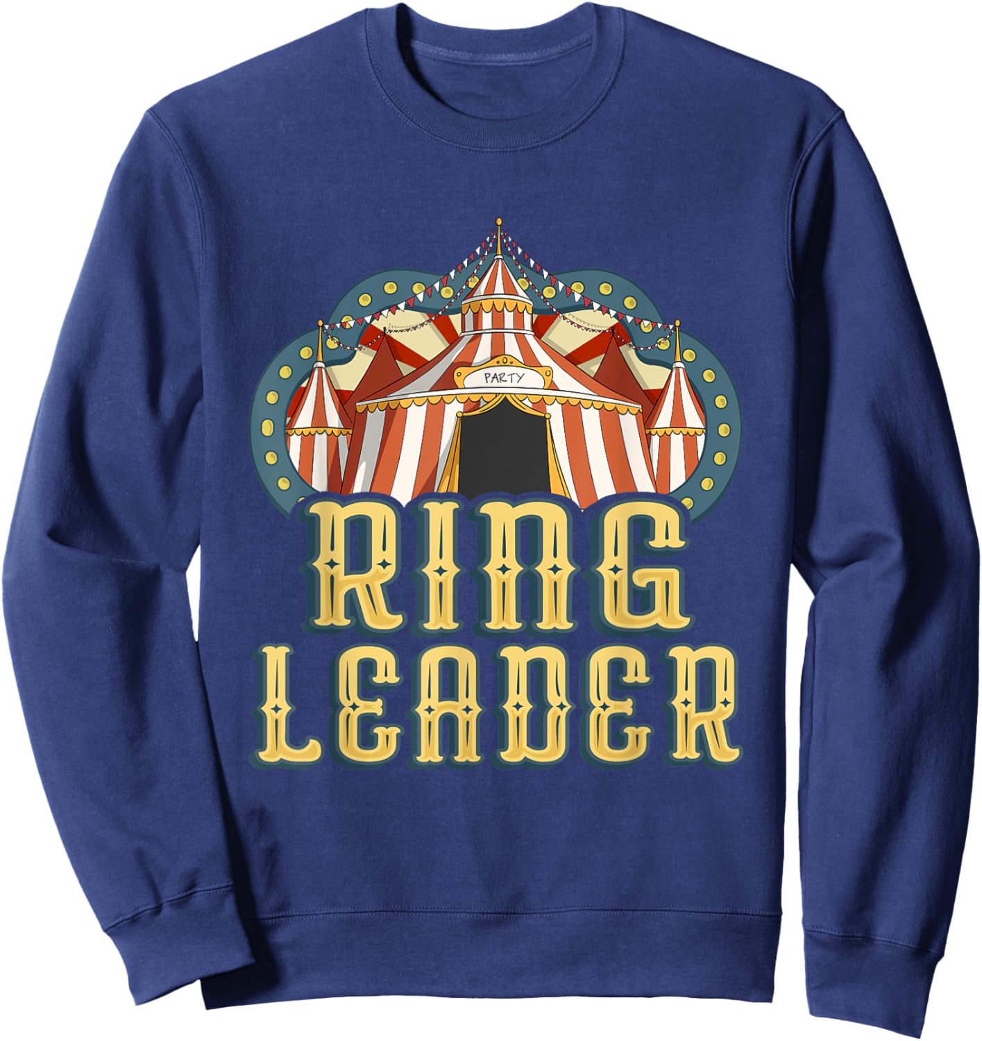 Ring Leader - Vintage Circus Birthday Sweatshirt - Sweatshirt | Navy