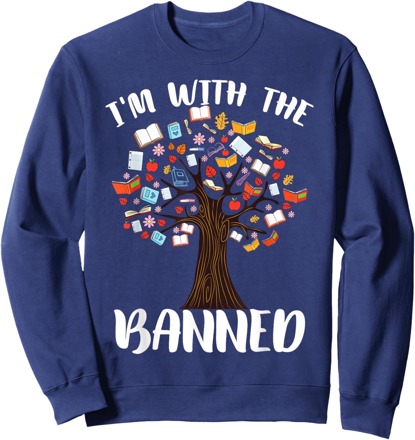 I'm With The Banned | Librarian Reader Banned Books Sweatshirt - Sweatshirt | Navy