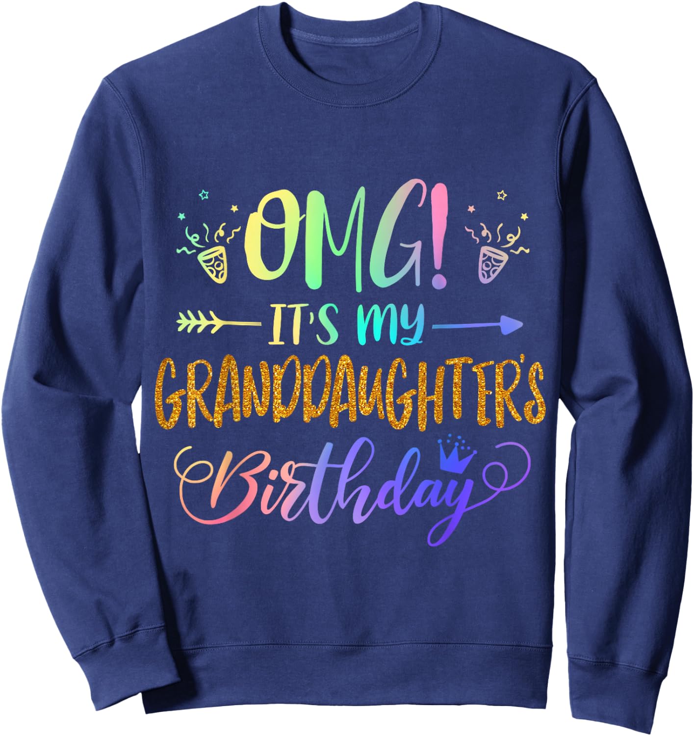 OMG It's My Granddaughter's Birthday Tie Dye Grandparent Sweatshirt - Sweatshirt | Navy