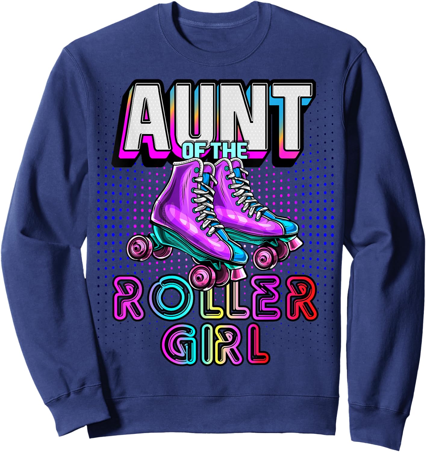 Aunt of Roller Girl Roller Skating Birthday Matching Family Sweatshirt - Sweatshirt | Navy