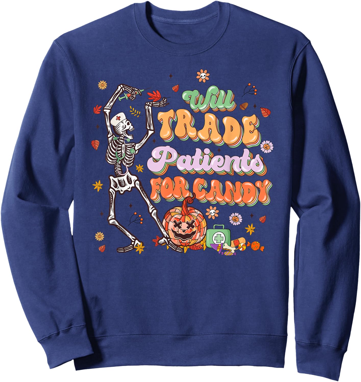 Will Trade Patients For Candy Nurse Halloween Sweatshirt - Sweatshirt | Navy