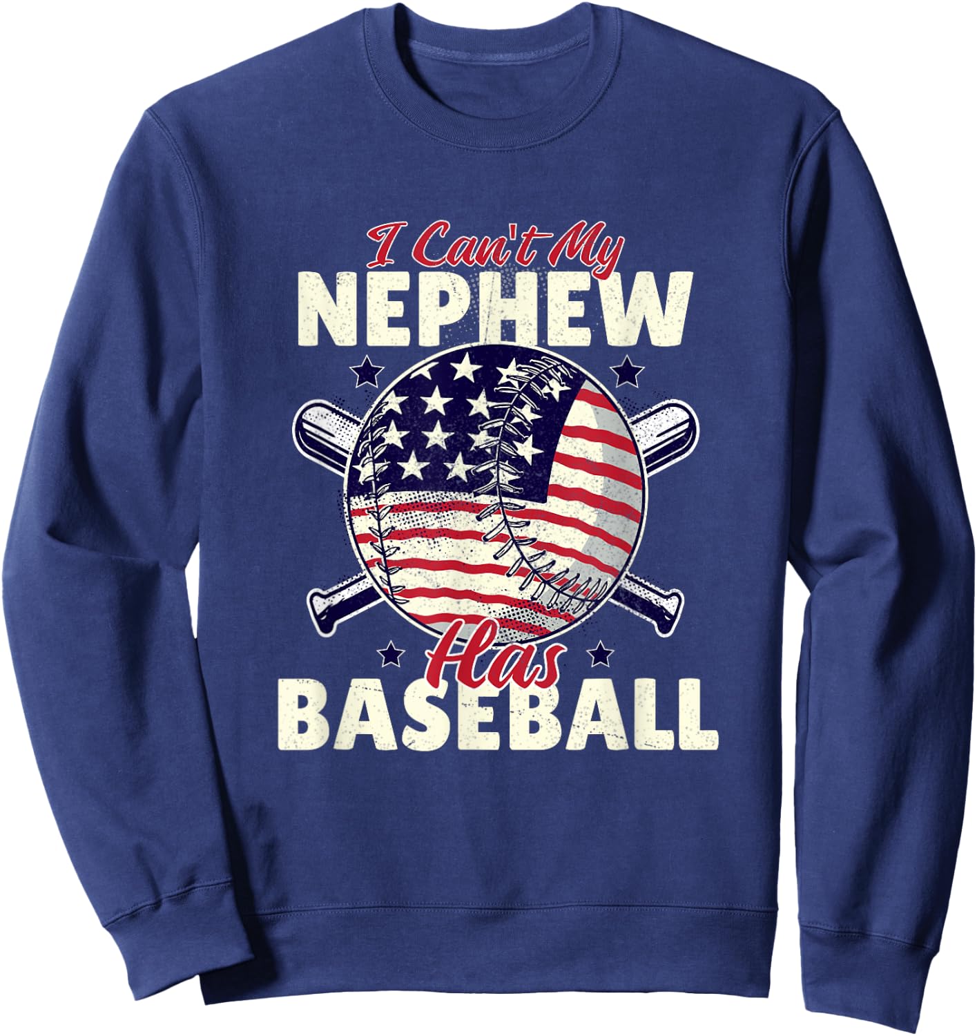 I Can’t My Nephew Has Baseball Game Family Matching Sweatshirt - Sweatshirt | Navy