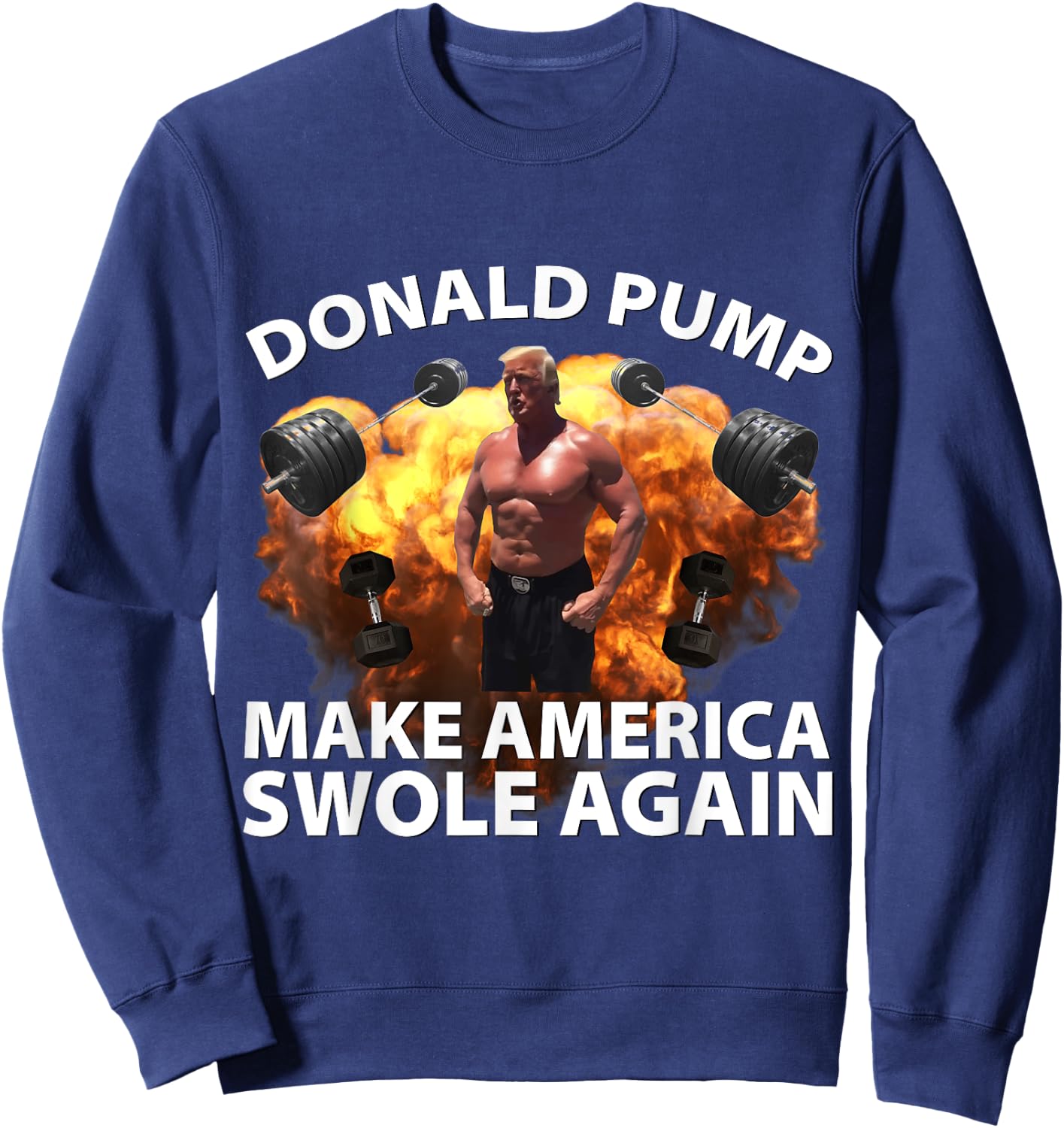 Donald Pump Swole America Trump Weight Lifting Gym Fitness Sweatshirt - Sweatshirt | Navy