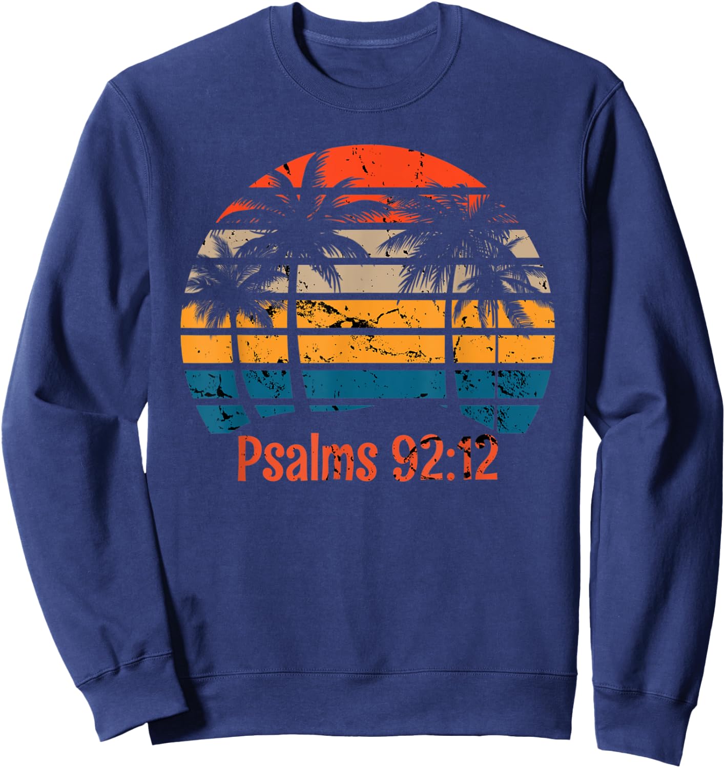 Palm Trees Christian Faith Righteousness Sweatshirt - Sweatshirt | Navy