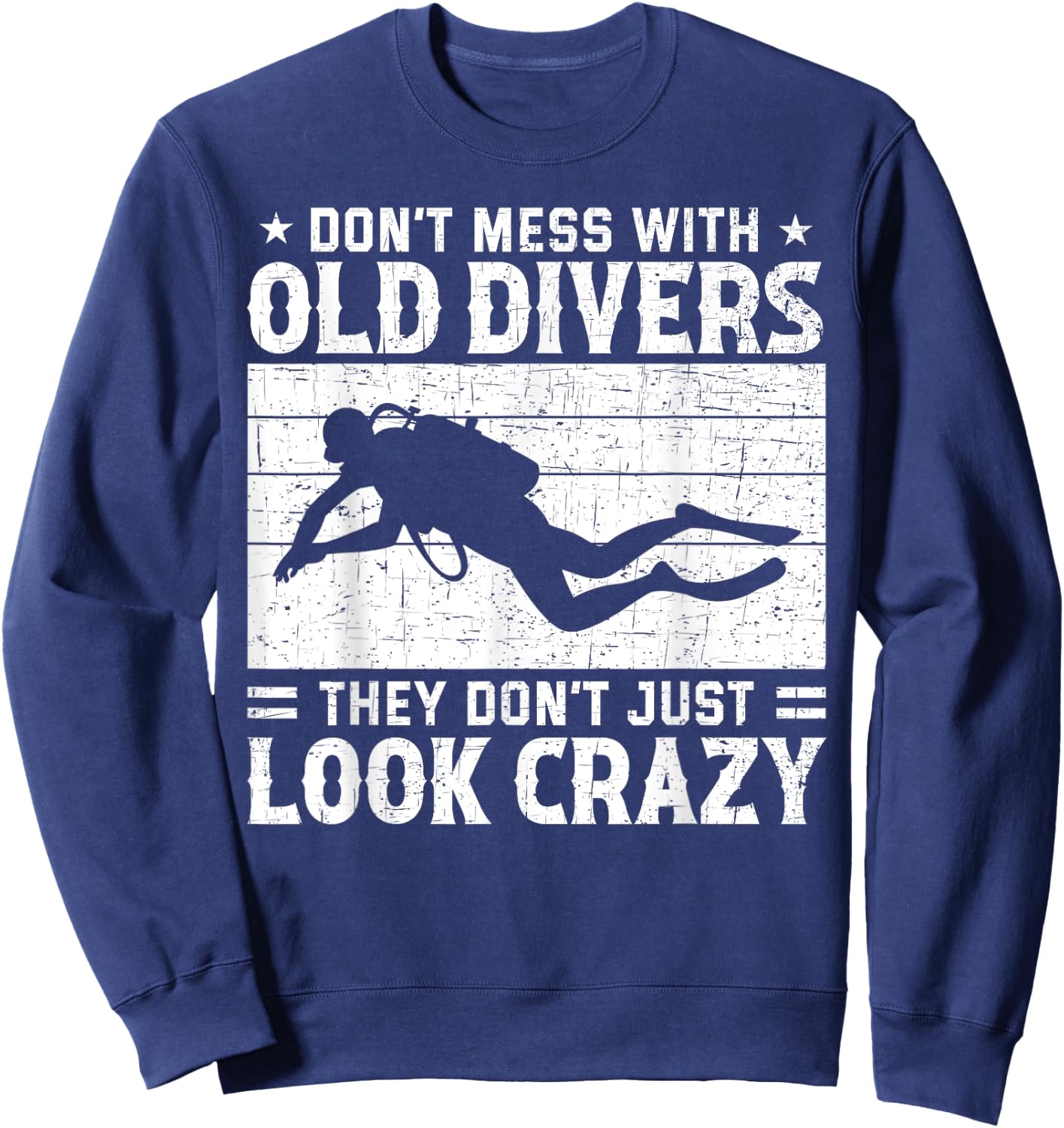 Don't Mess With Crazy Diver Scuba Diving Navy Deep Sea Sweatshirt - Sweatshirt | Navy