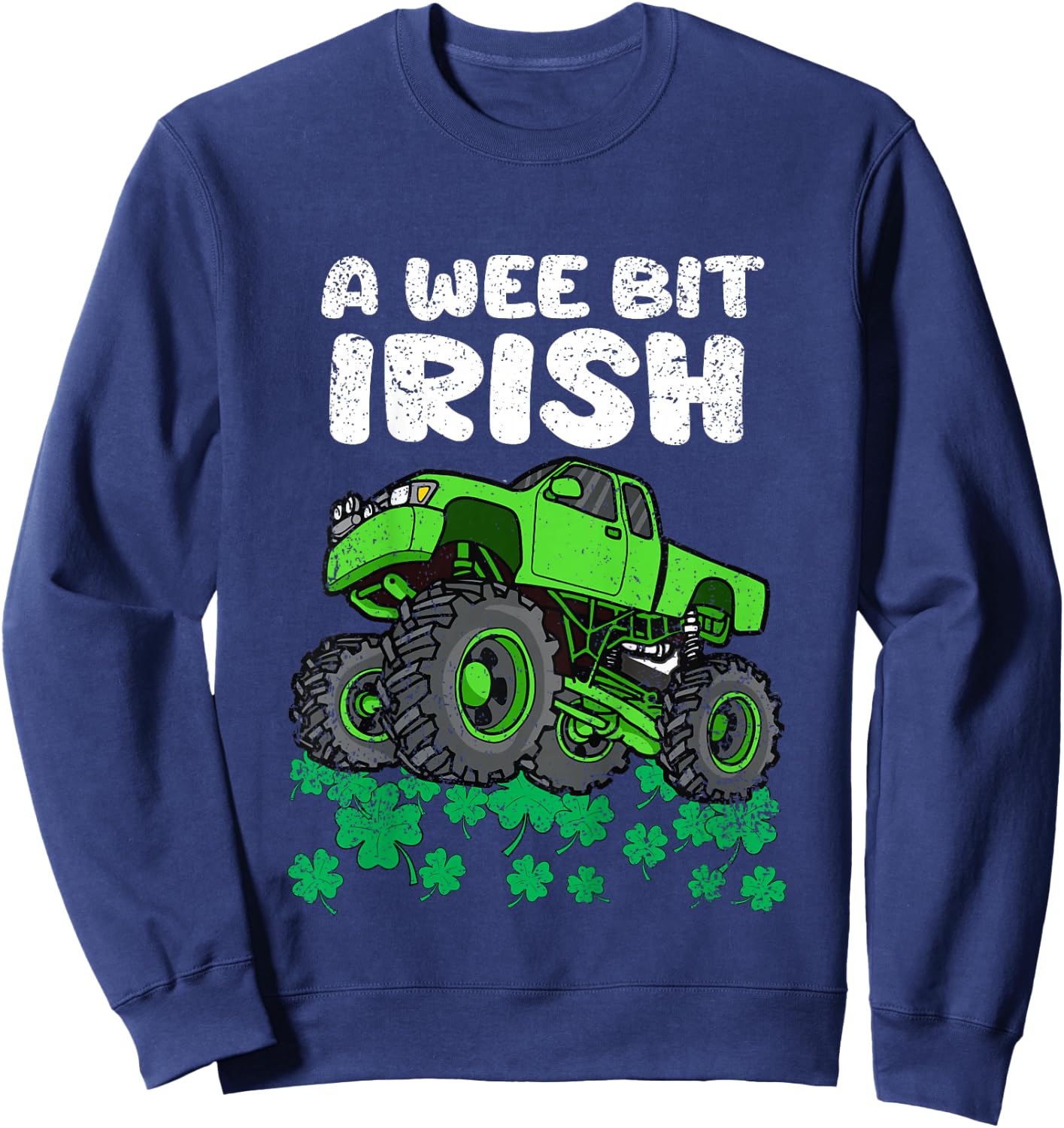 Kids St Patricks Day Boys Kids A Wee Bit Irish Monster Truck Sweatshirt - Sweatshirt | Navy