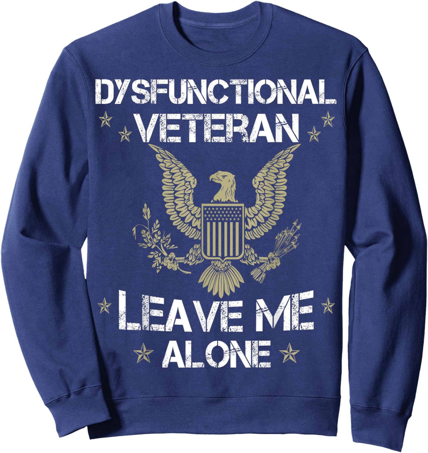 Dysfunctional Veteran - Leave me Alone Sweatshirt - Sweatshirt | Navy
