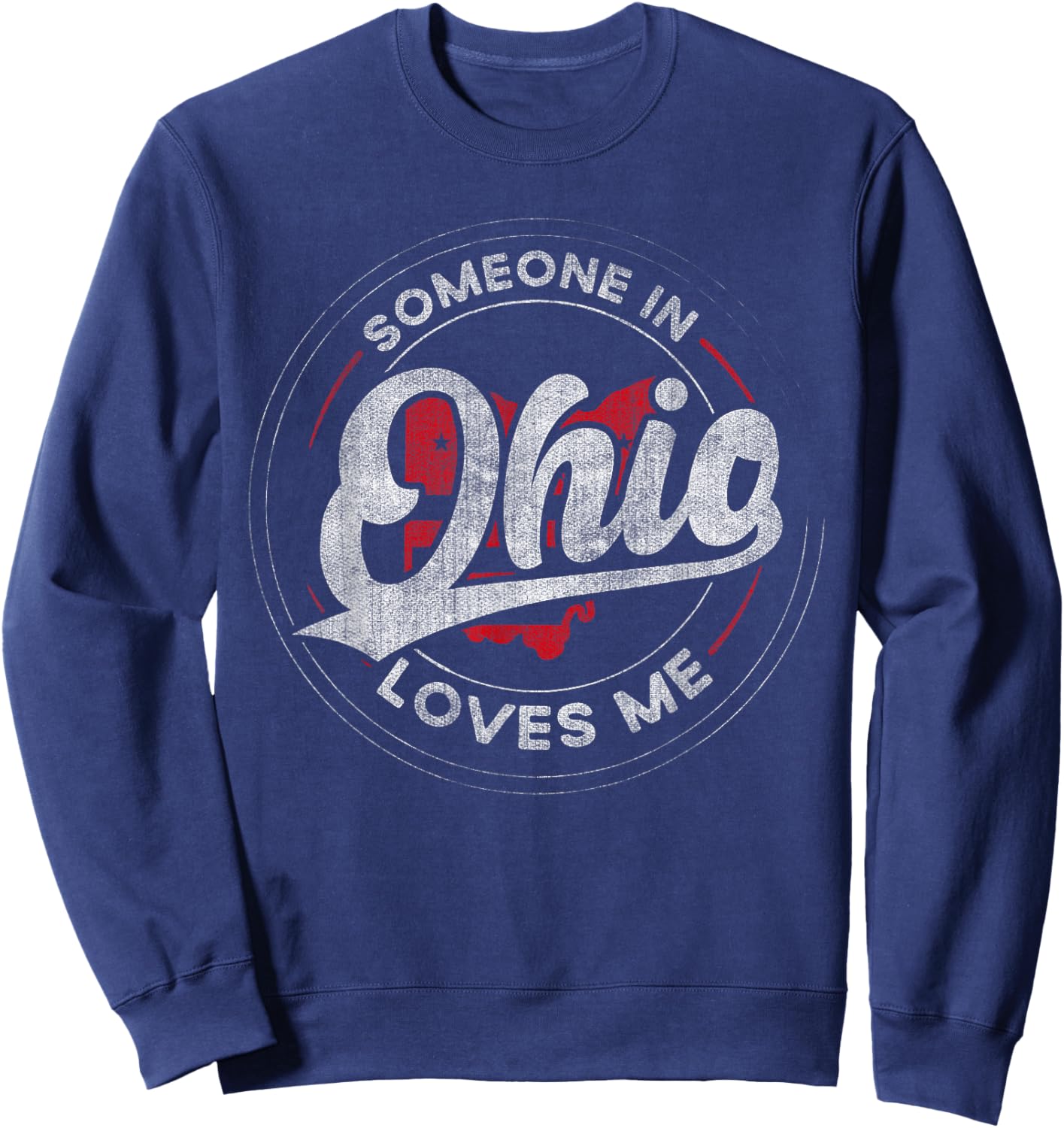 Someone in Ohio Loves Me Ohio Sweatshirt - Sweatshirt | Navy