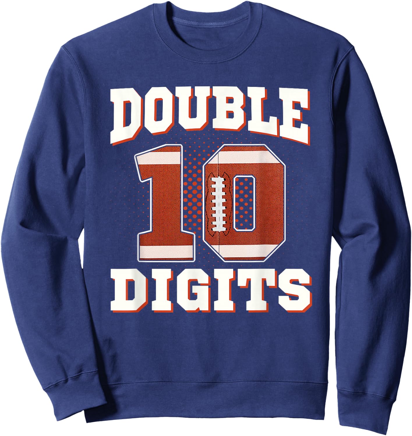 Double Digits Birthday Decorations Boy 10 Football 10th Bday Sweatshirt - Sweatshirt | Navy