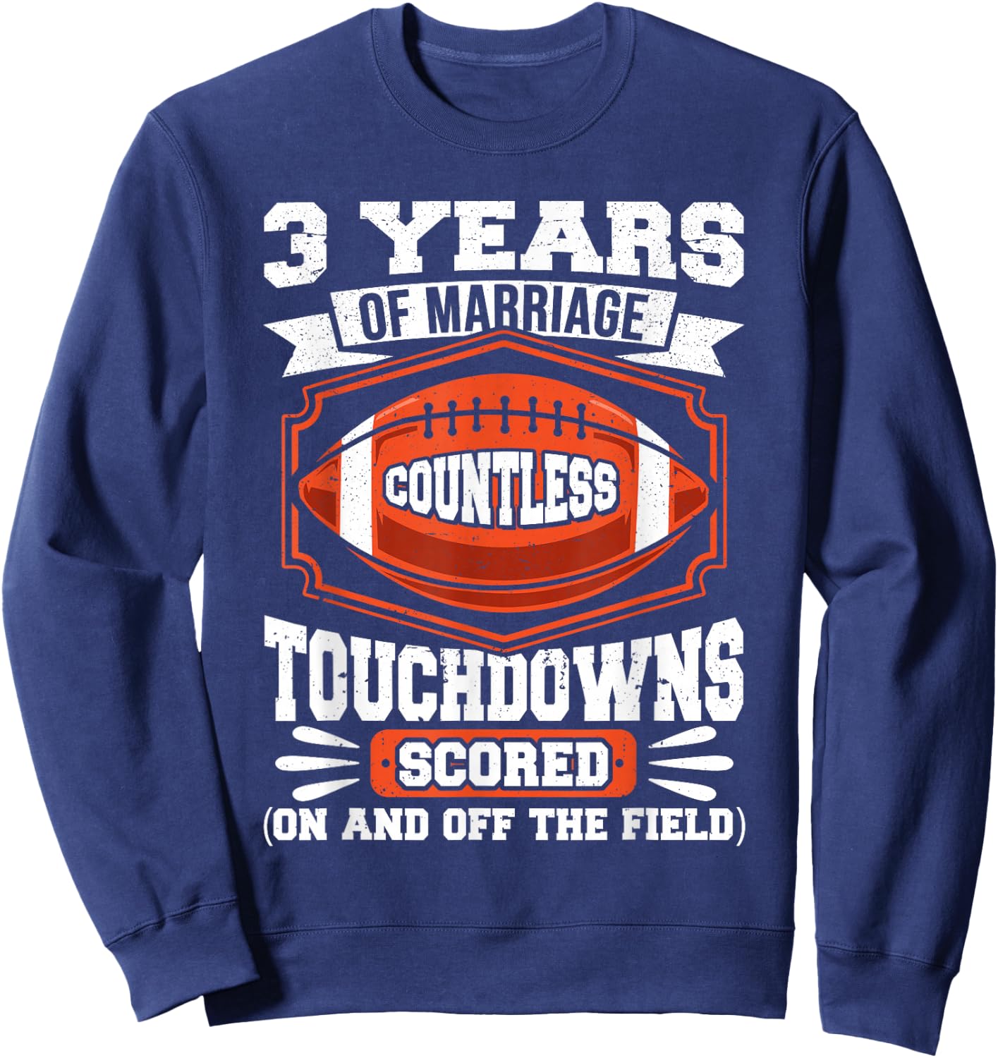 3rd Wedding Anniversary Football Touchdown Married 3 Years Sweatshirt - Sweatshirt | Navy