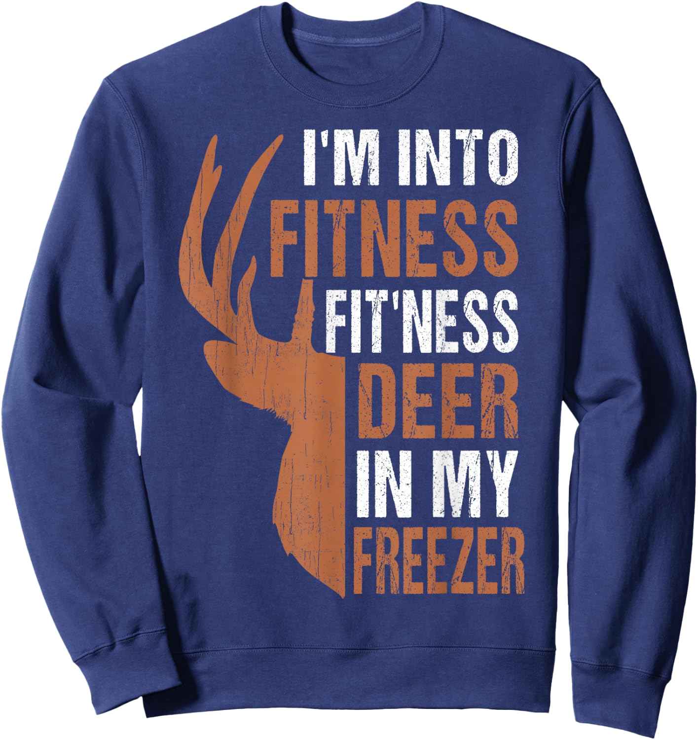 Funny Deer Hunting Dad Fitness Deer Freezer Gag Hunter Gift Sweatshirt - Sweatshirt | Navy