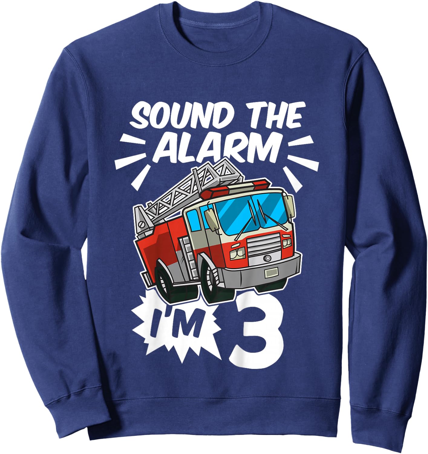 Kids Firefighter I'm 3 Birthday Fire Truck 3rd Birthday Sweatshirt - Sweatshirt | Navy
