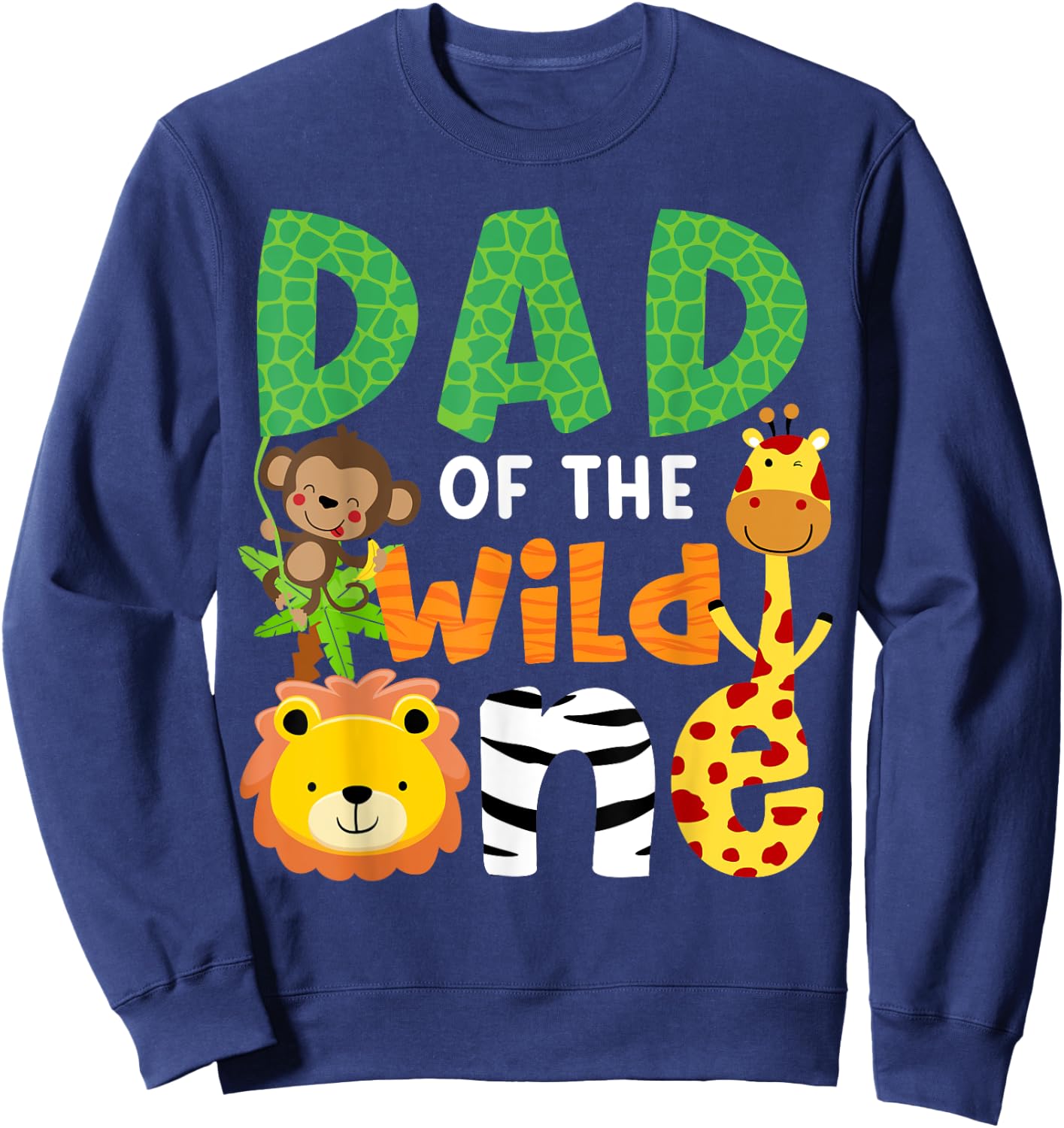 Dad of the Wild One Zoo Theme Birthday Safari Jungle Animals Sweatshirt - Sweatshirt | Navy