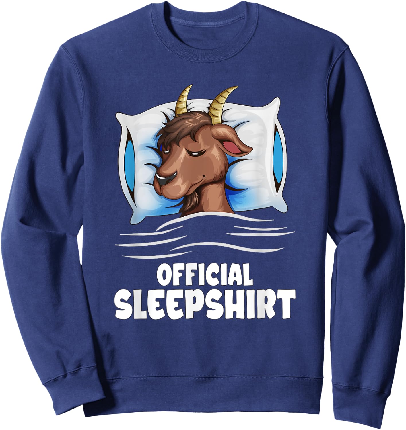 Goat Is Sleeping Cute Goat Is Snoozing Official Sleepshirt Sweatshirt - Sweatshirt | Navy